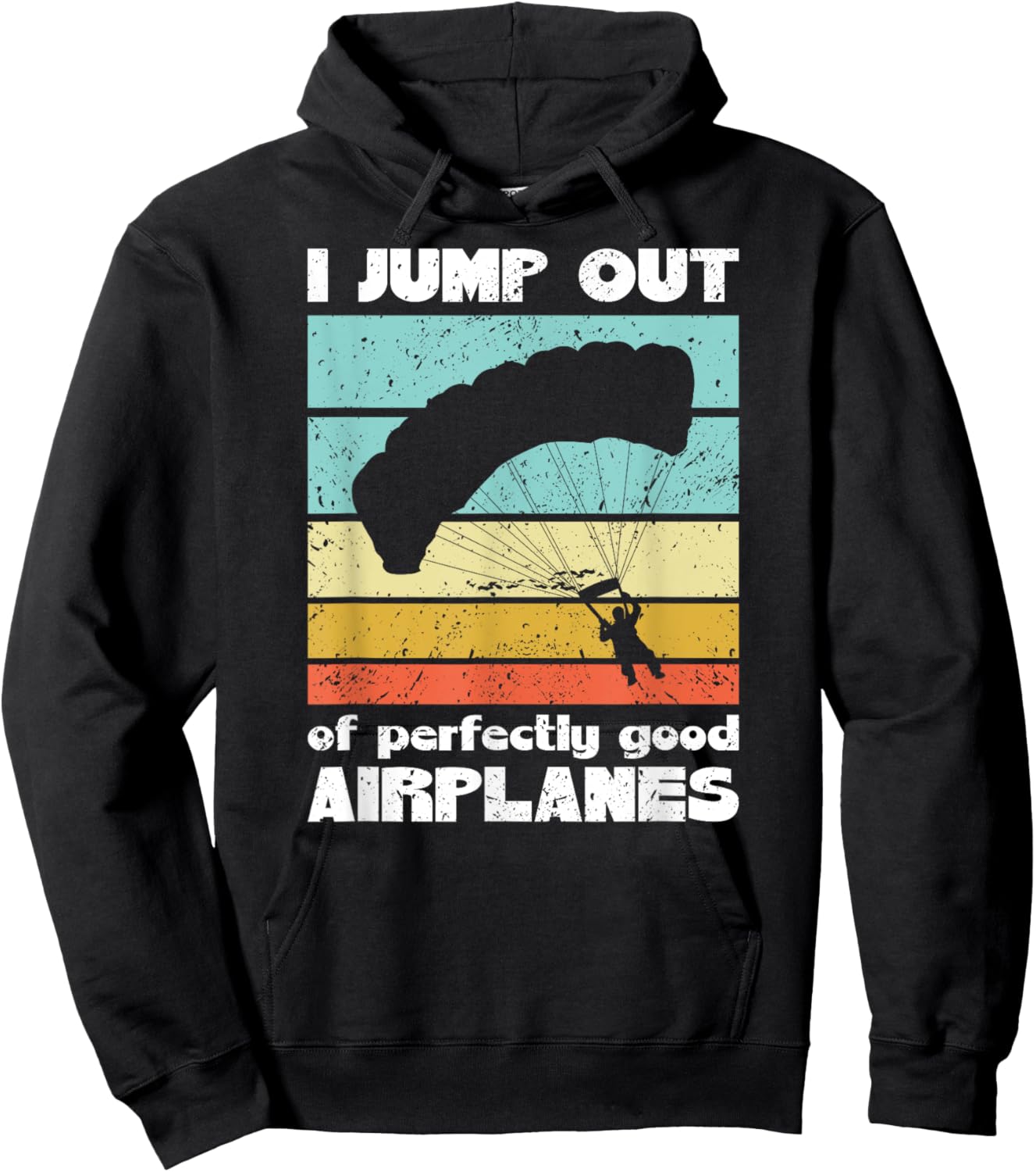 Parachute Skydiving I Jump Out Of Perfectly Good Airplanes Hoodie - Hoodie | Black