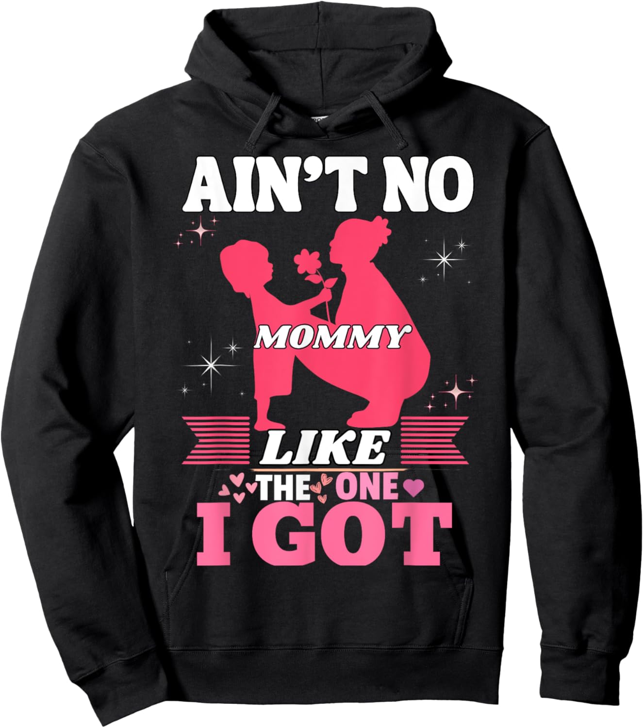 Ain't No Mama Like the One I Got Toddler Hoodie - Hoodie | Black