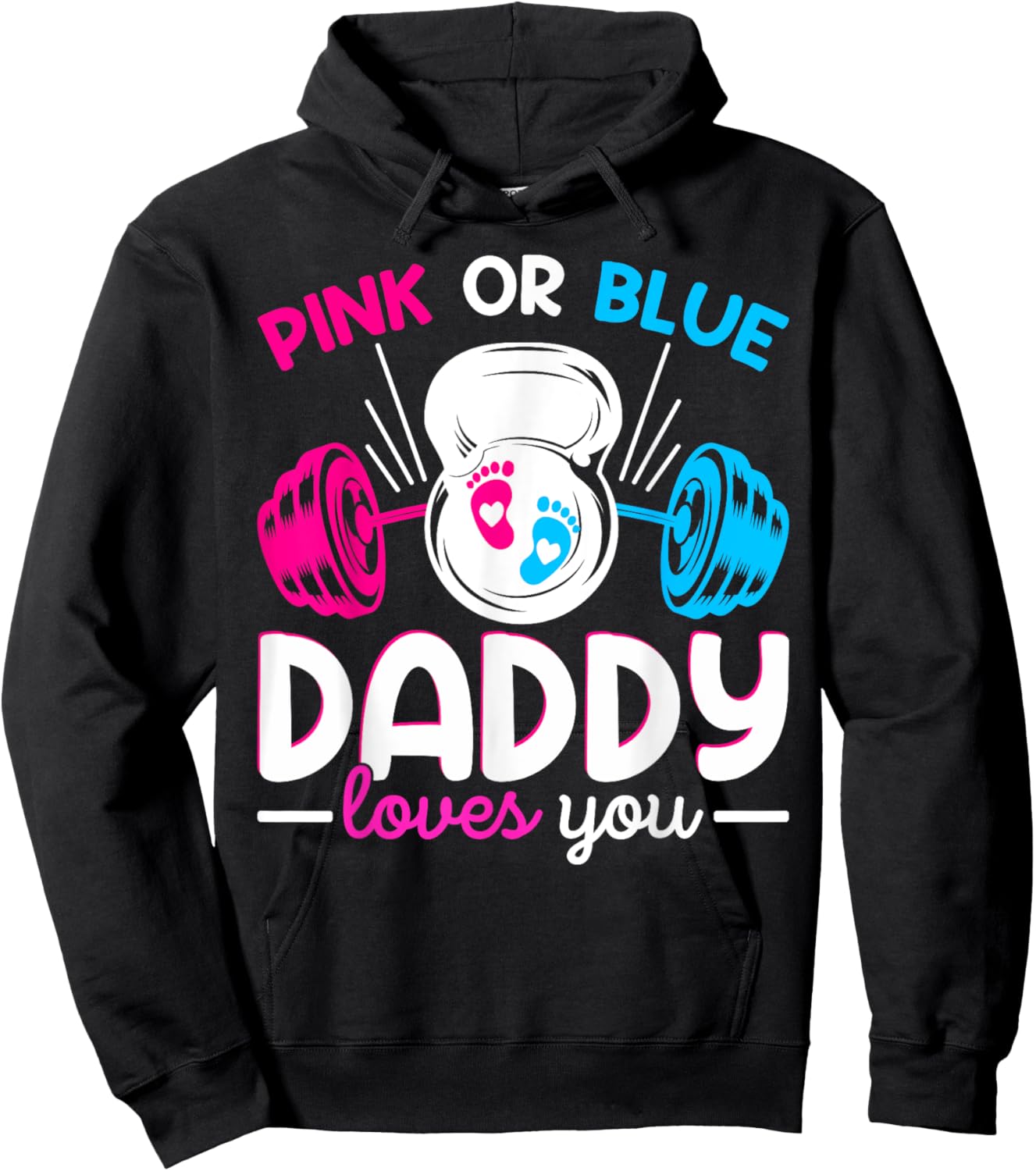 Weightlifting Gender Reveal Pink or Blue Daddy Loves You Hoodie - Hoodie | Black