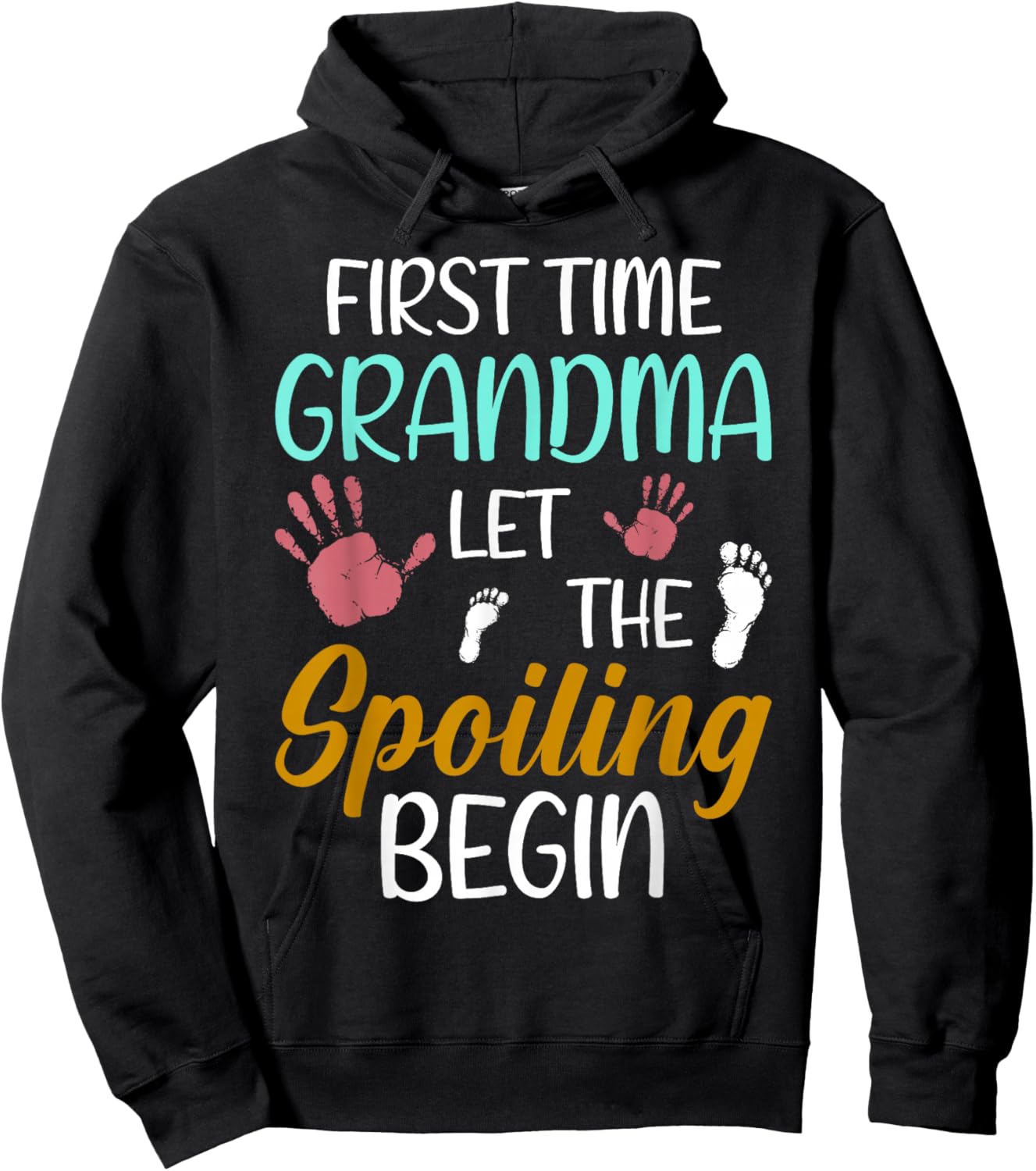 Grandma Let The Spoiling Begin First Time Grandma Hoodie - Hoodie | Black