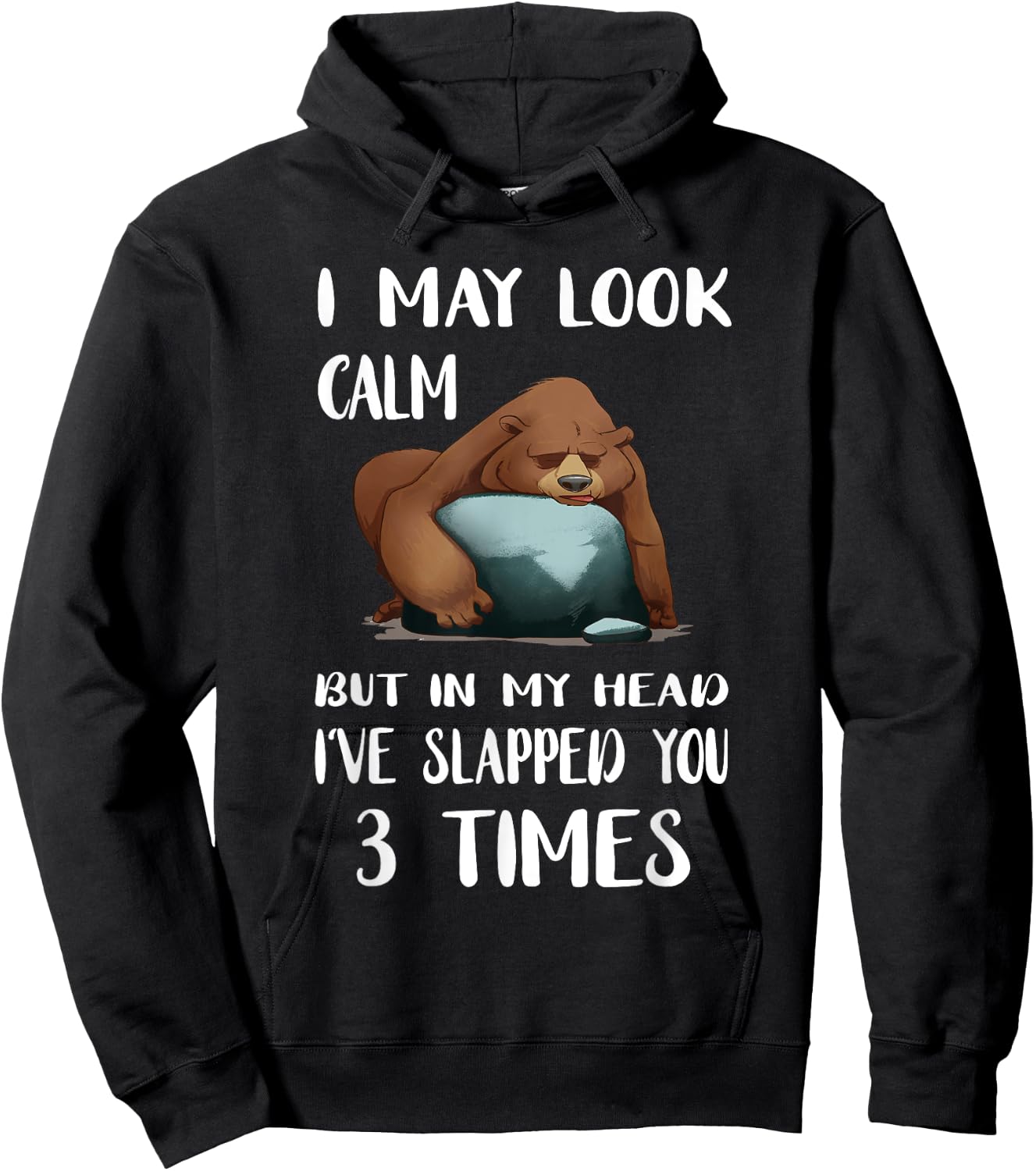 I May Look Calm But In My Head lazy Bear Hoodie - Hoodie | Black