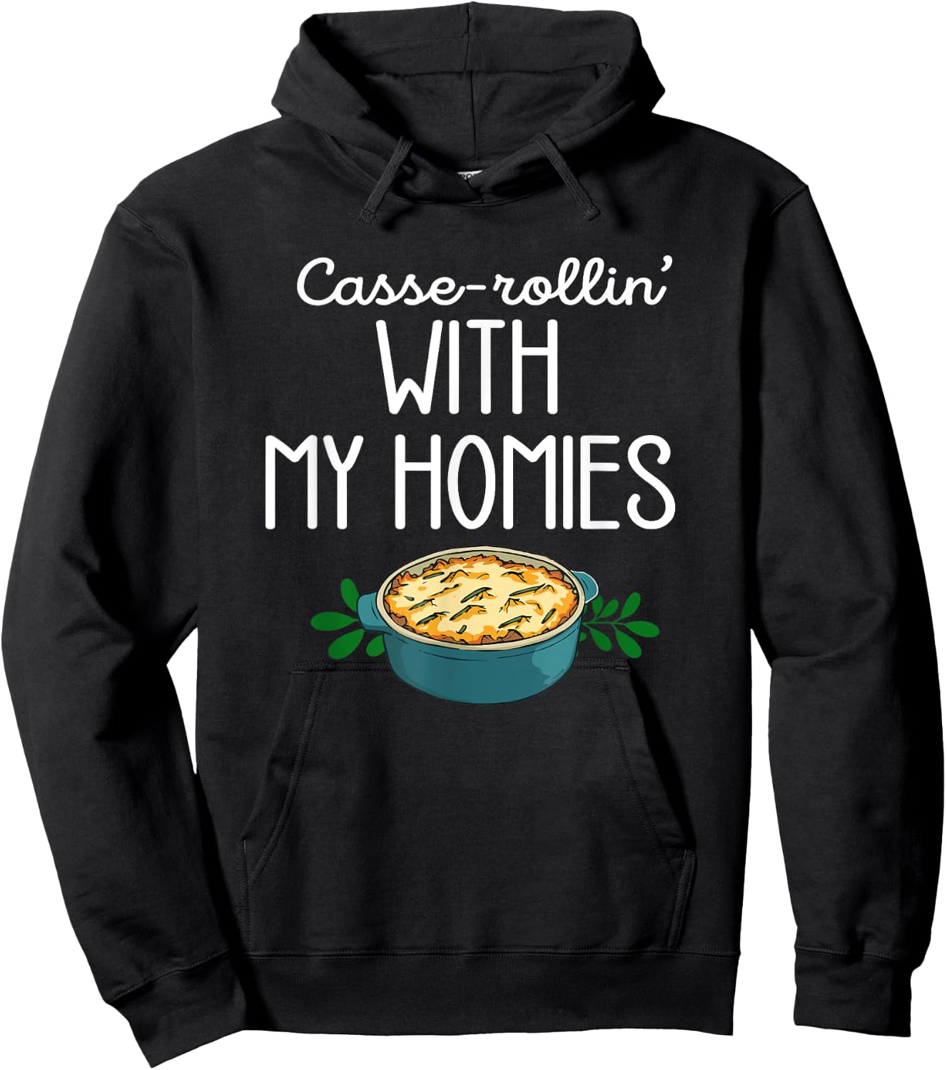 Thanksgiving Foods Matching Casse Rollin With My Homies Hoodie - Hoodie | Black
