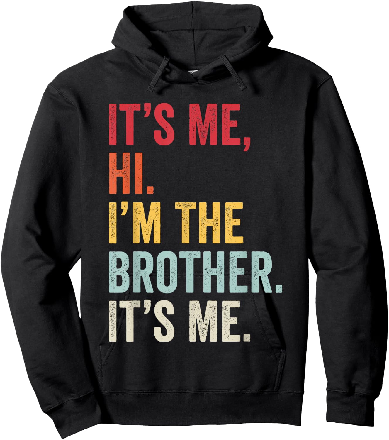 It's Me Hi I'm The Brother It's Me Retro Bro Funny Brothers Hoodie - Hoodie | Black
