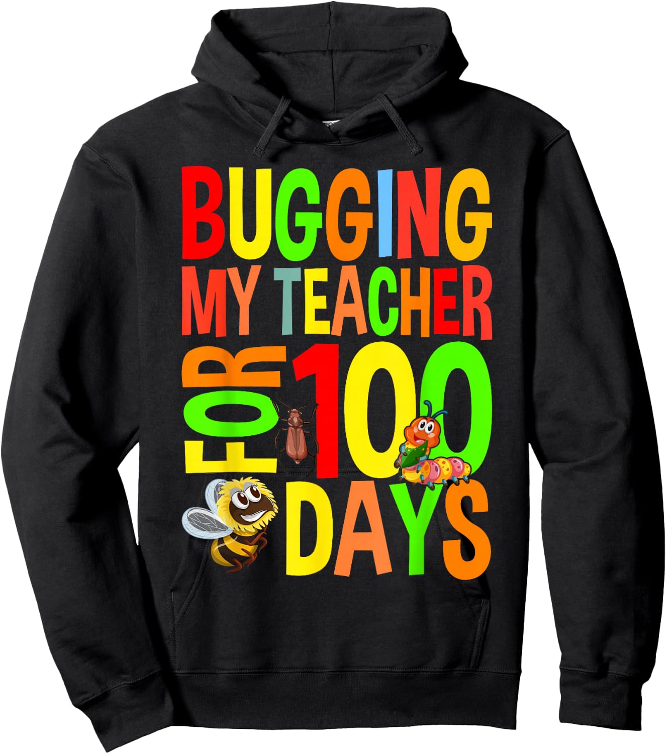 Bugging My Teacher For 100 Days Funny 100 Days Of School Hoodie - Hoodie | Black