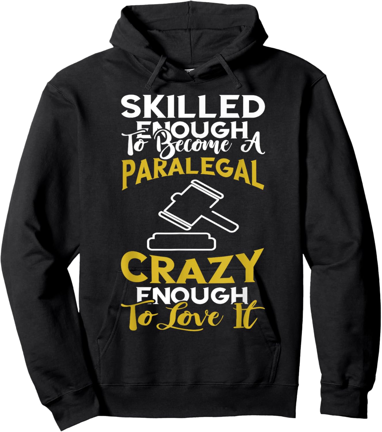 Paralegal Skilled Enough Law Attorney Assistant Lawyer Hoodie - Hoodie | Black