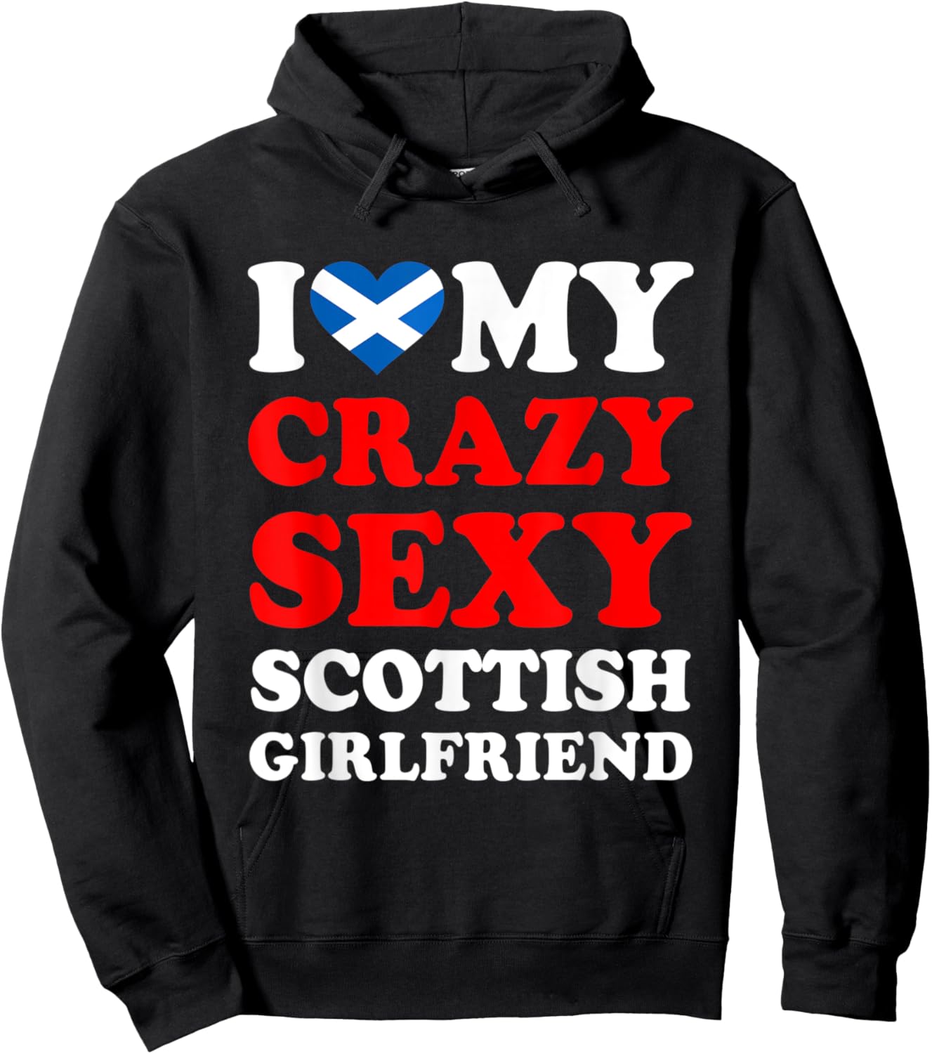 I love My Crazy Sexy Scottish Girlfriend Funny Hoodie - Hoodie | Black