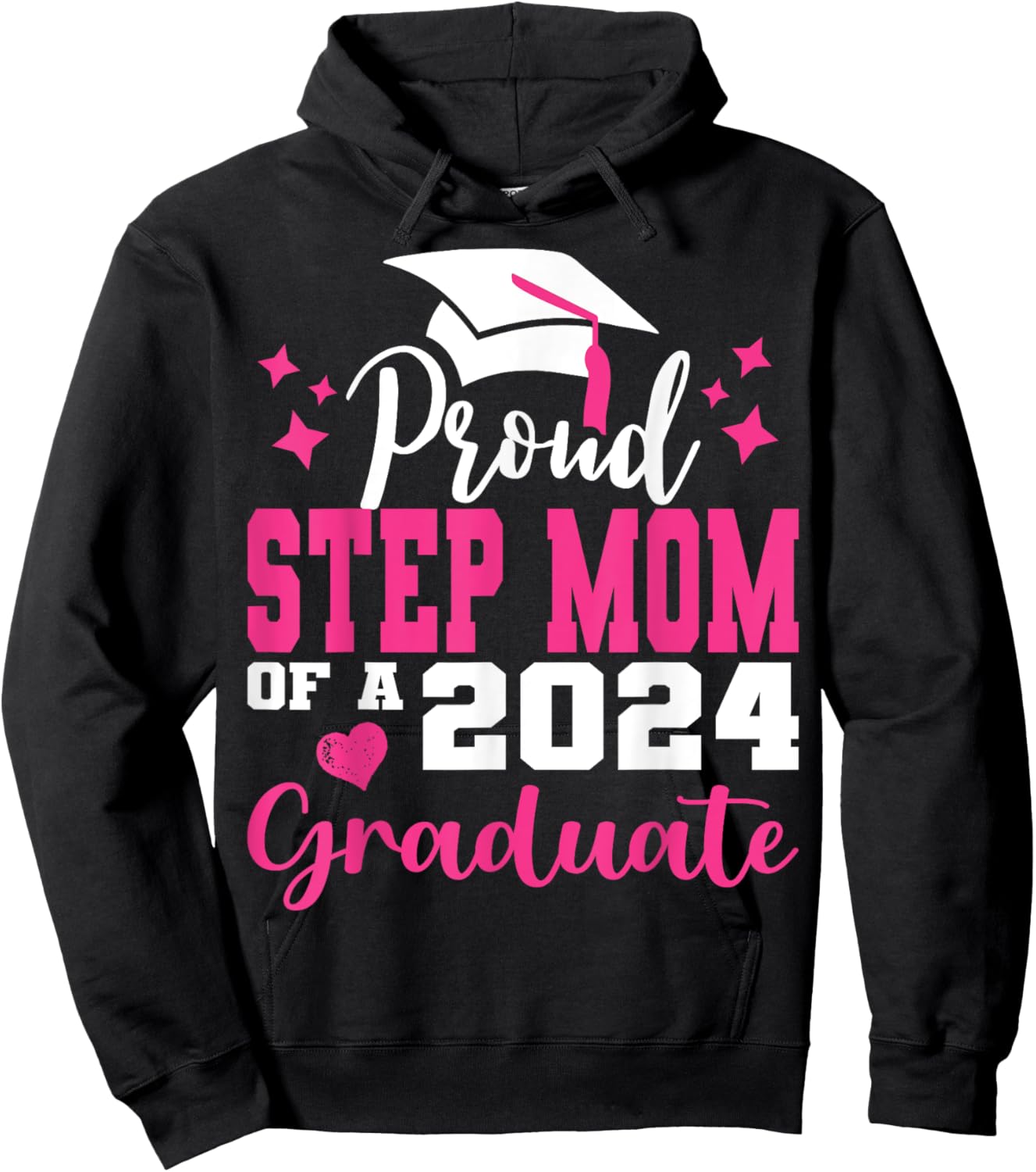 Super Proud Step Mom of 2024 Graduate Awesome Family College Hoodie - Hoodie | Black
