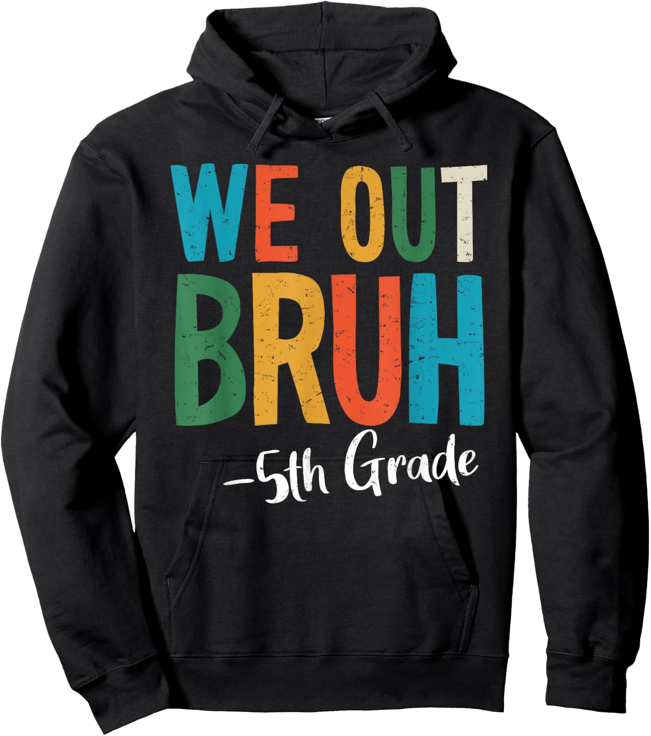 Bruh We Out 5th Grade Last Day Of School 2025 Summer Break Hoodie - Hoodie | Black