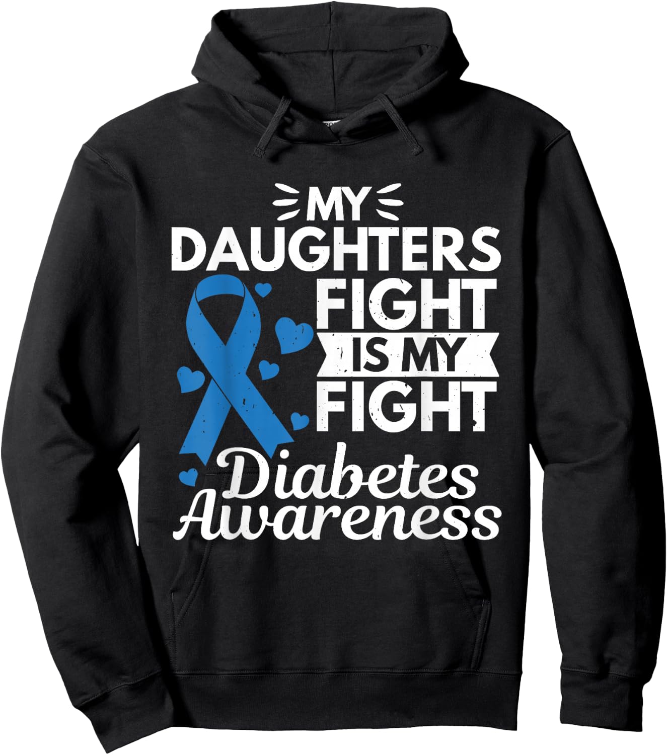 My Daughters Fight Is My Fight Diabetes Type 1 Hoodie - Hoodie | Black