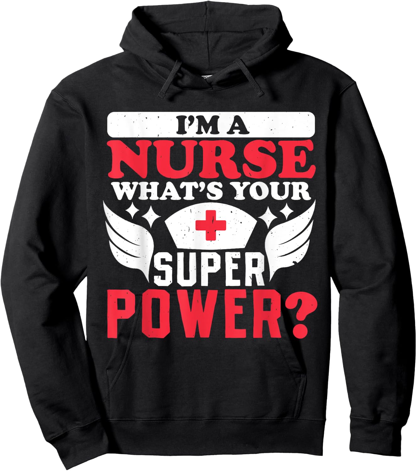 Im a nurse whats your superpower Nursing Power Hoodie - Hoodie | Black