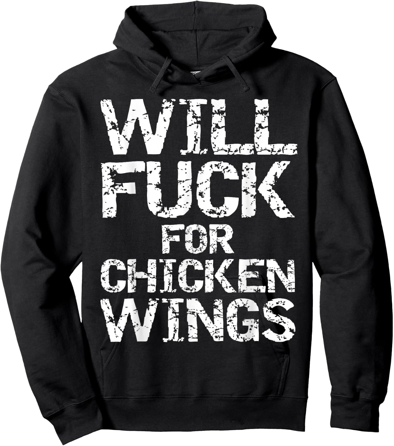 Will Fuck for Chicken Wings Funny Game Day Saying Joke Quote Hoodie - Hoodie | Black