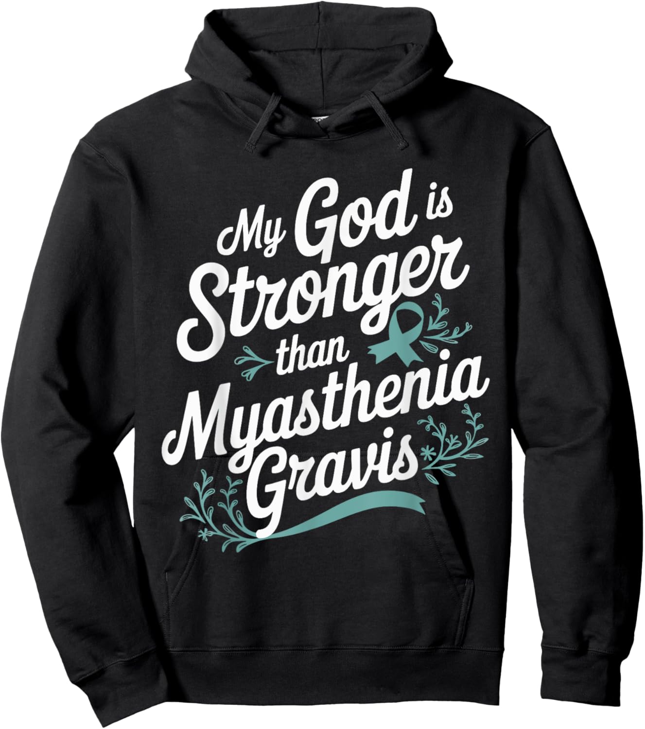 My God Is Stronger Than Myasthenia Gravis Hoodie - Hoodie | Black