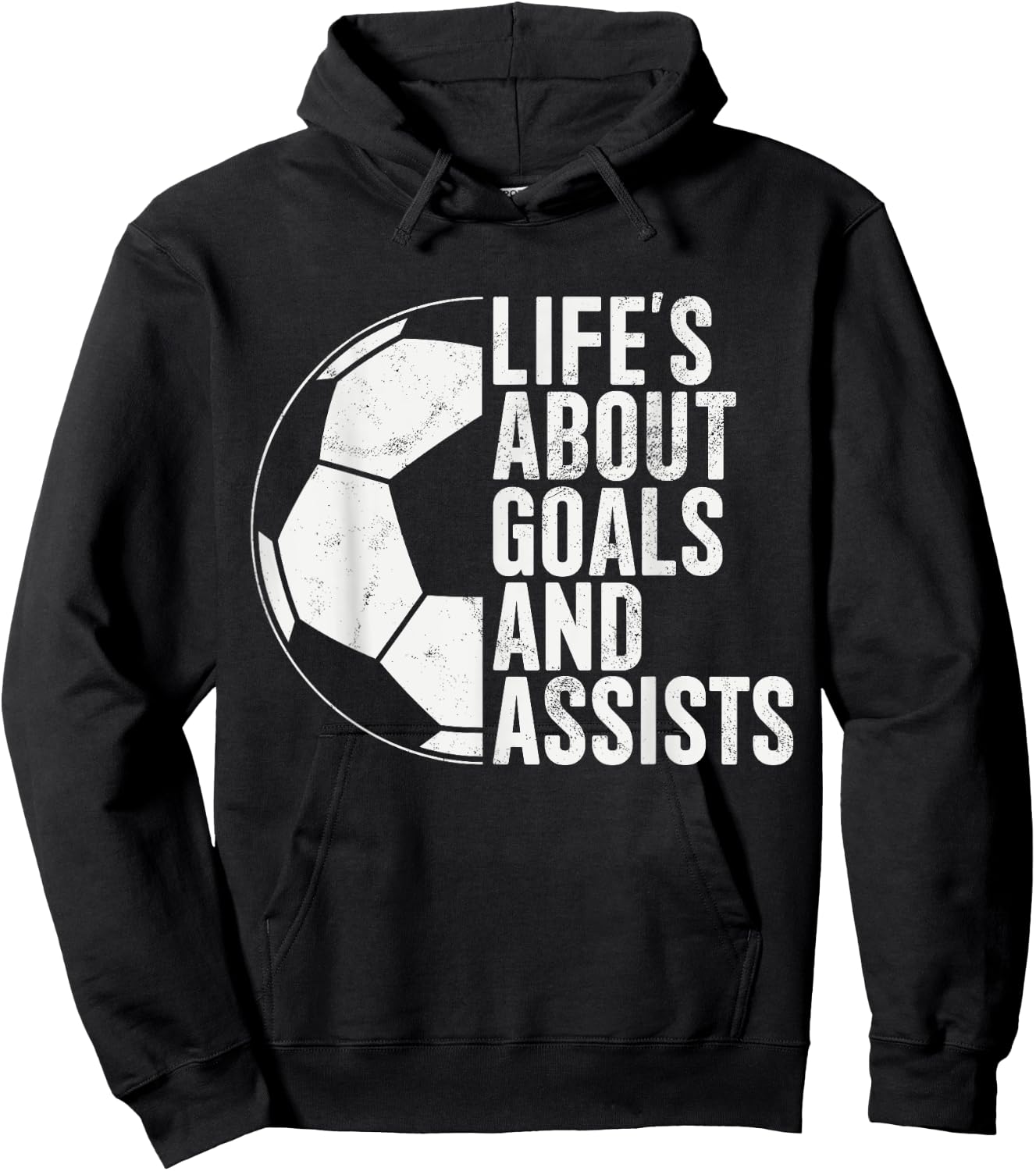 Life's About Goals And Assists Soccer Fan Funny Soccer Hoodie - Hoodie | Black