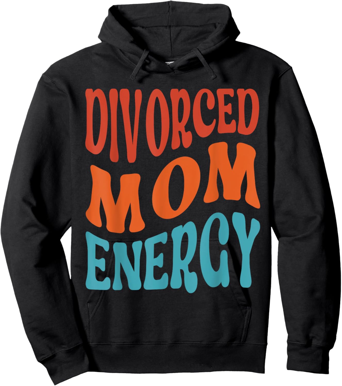 Divorced Mom Energy Newly Divorced Mom Funny Divorce Party Hoodie - Hoodie | Black