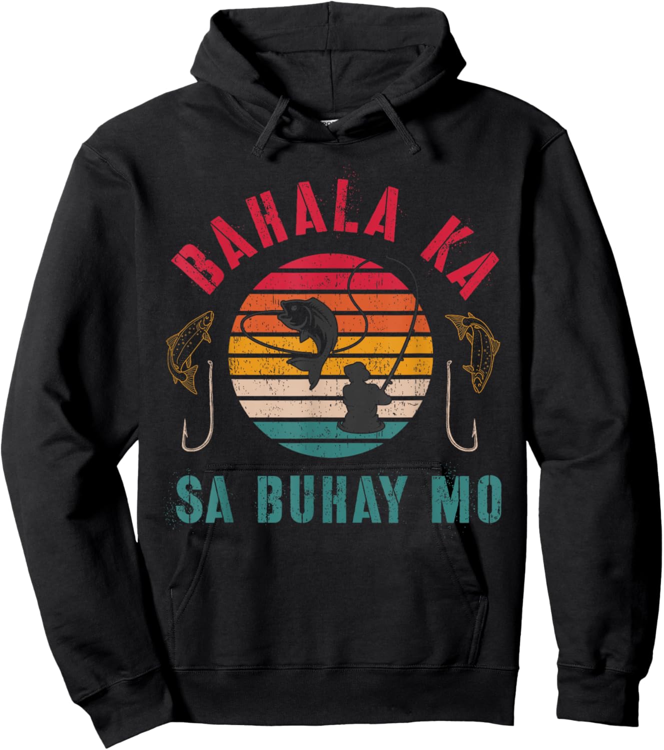 Bahala Ka Sa Buhay Mo, Vintage Filipino, Pinoy Fishing, Fish Hoodie - Hoodie | Black
