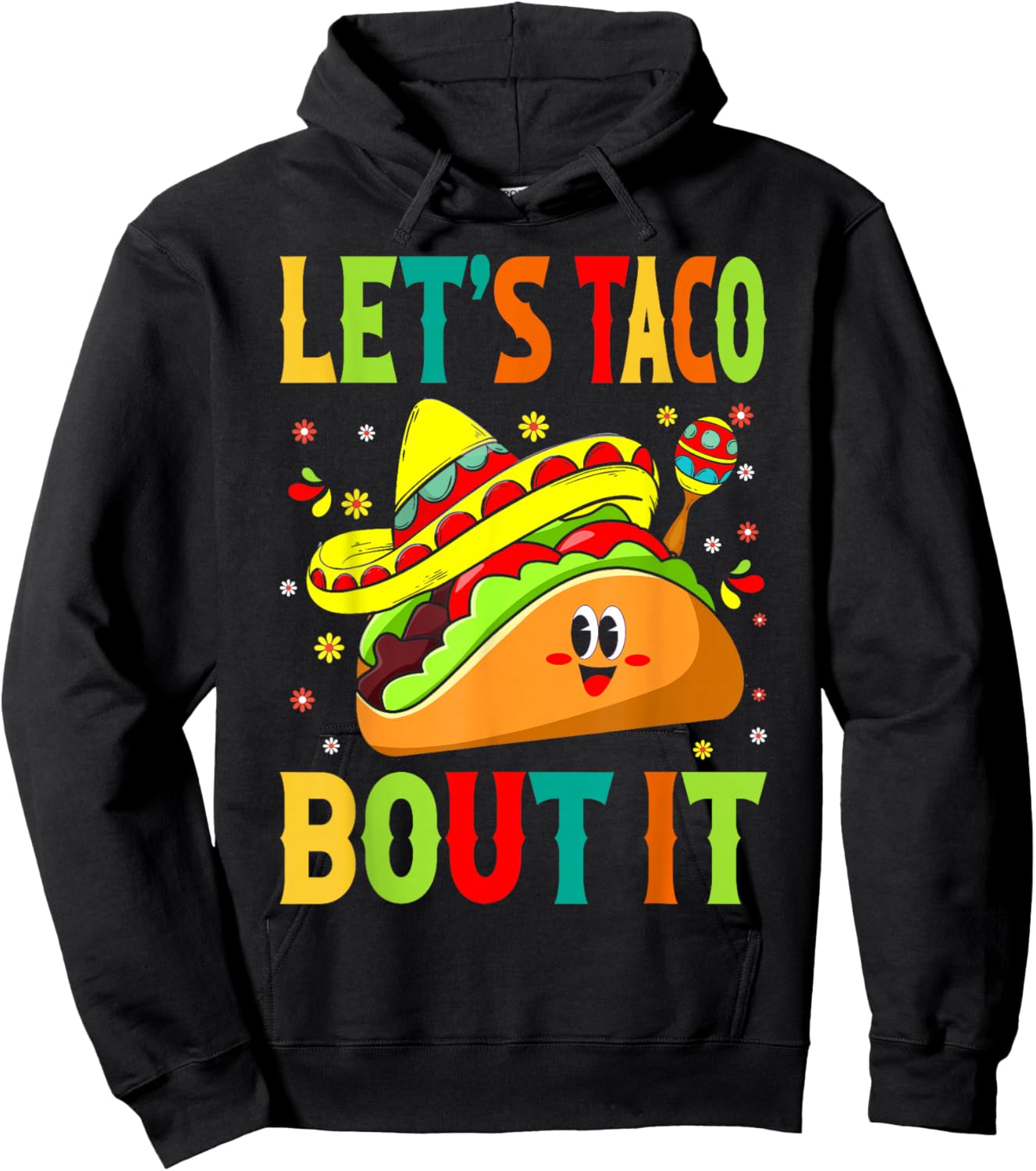 Cute Lets Taco Bout It Funny Mexican Taco Hoodie - Hoodie | Black