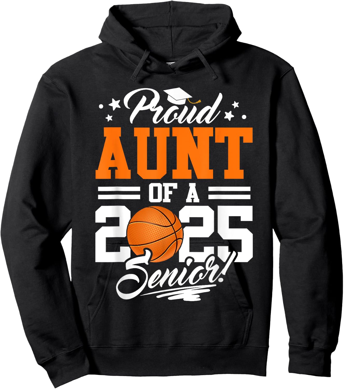 Proud Aunt Of A 2025 Senior Basketball Graduation Hoodie - Hoodie | Black