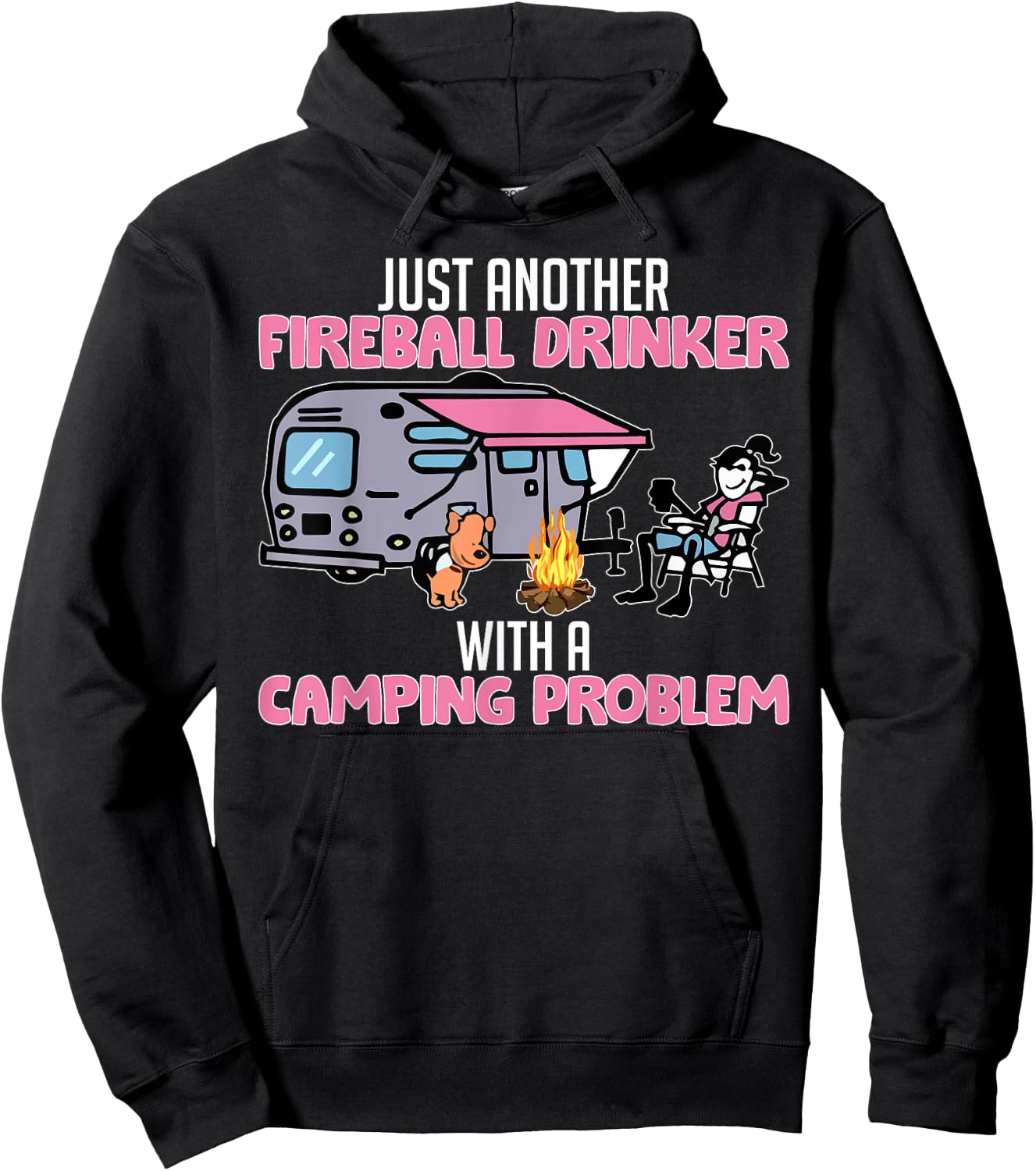 Just Another Fireball Drinker With A Camping Problem Funny Hoodie - Hoodie | Black