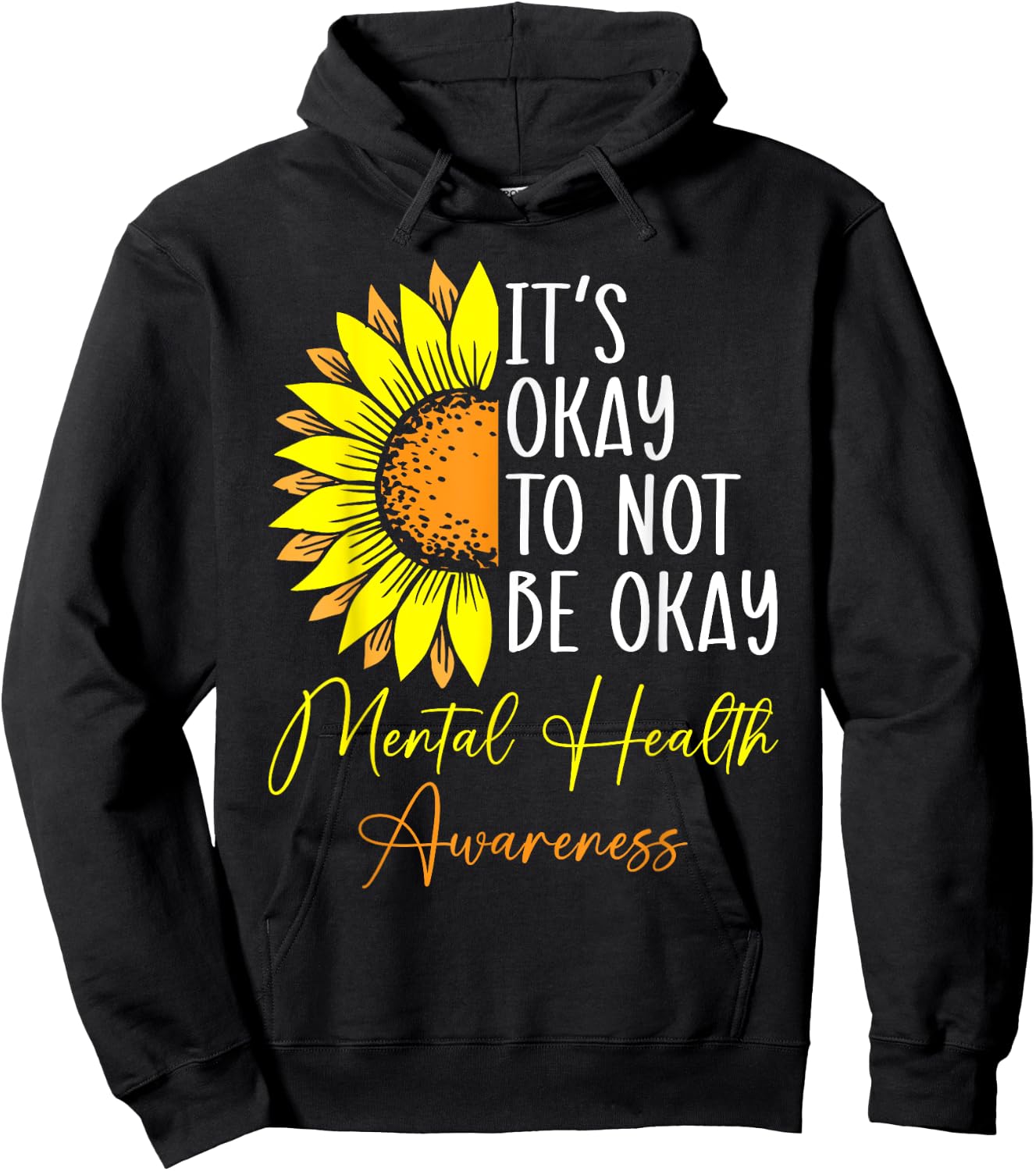 Its Okay Not To Be Okay Mental Health Awareness Motivational Hoodie - Hoodie | Black