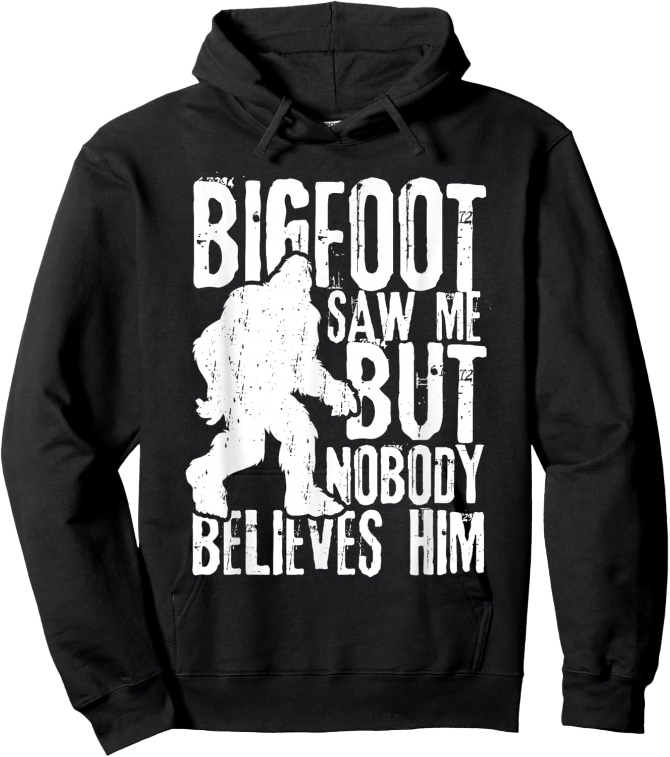 Bigfoot Saw Me But Nobody Believes Him Funny Sasquatch Quote Hoodie - Hoodie | Black
