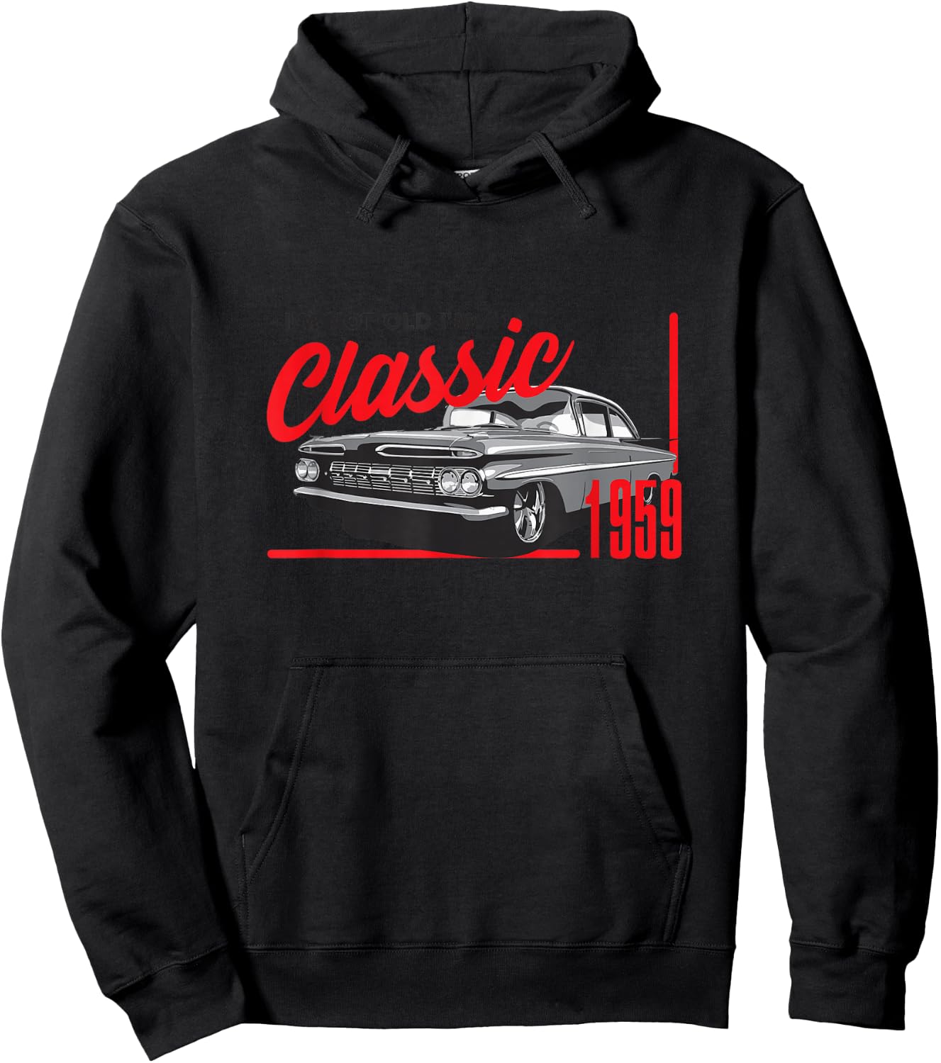 Not Old I'm a Classic Vintage Retro 1959 Car Birthday Gift Hoodie - Hoodie | Black