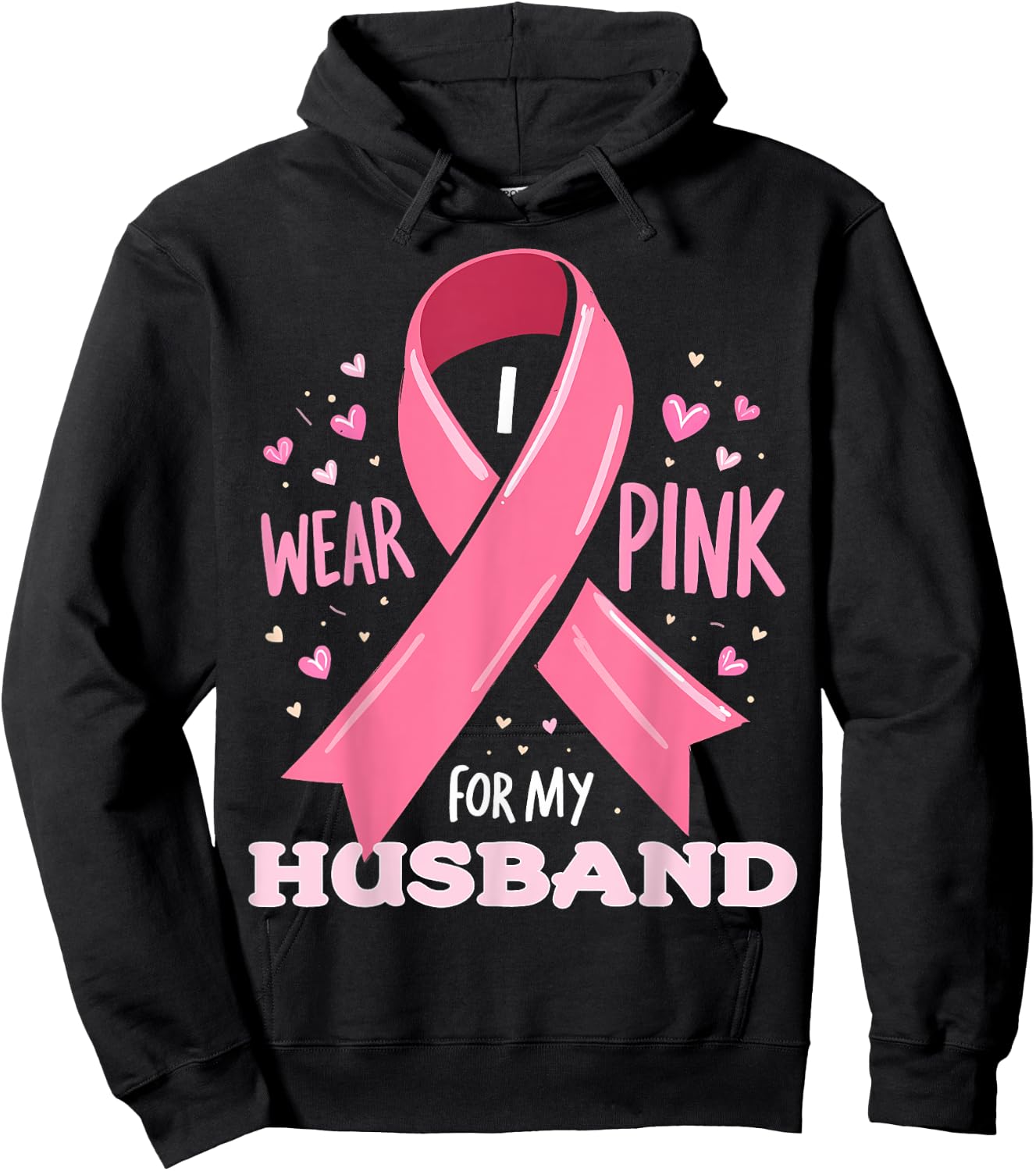 I Wear Pink For My Husband Cancer Support Awareness Hoodie - Hoodie | Black