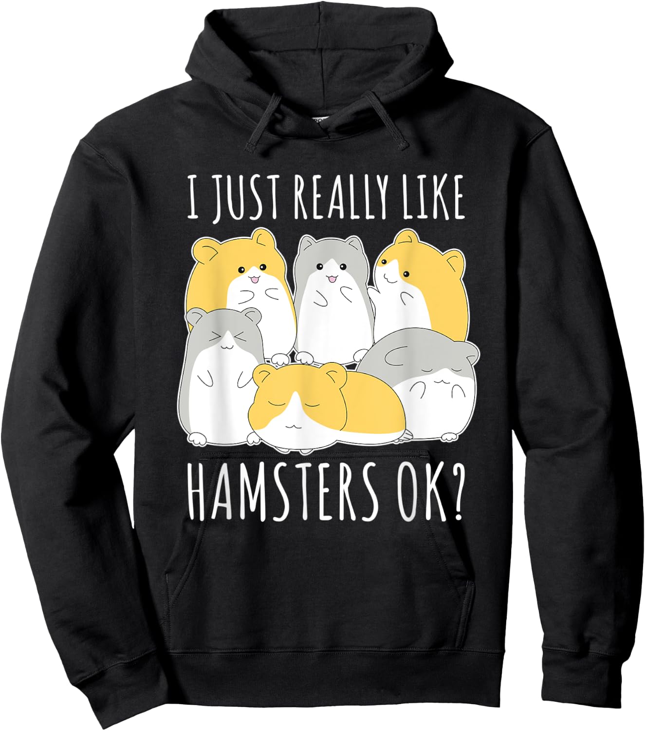 I Just Really Like Hamsters Ok Hamster Hoodie - Hoodie | Black