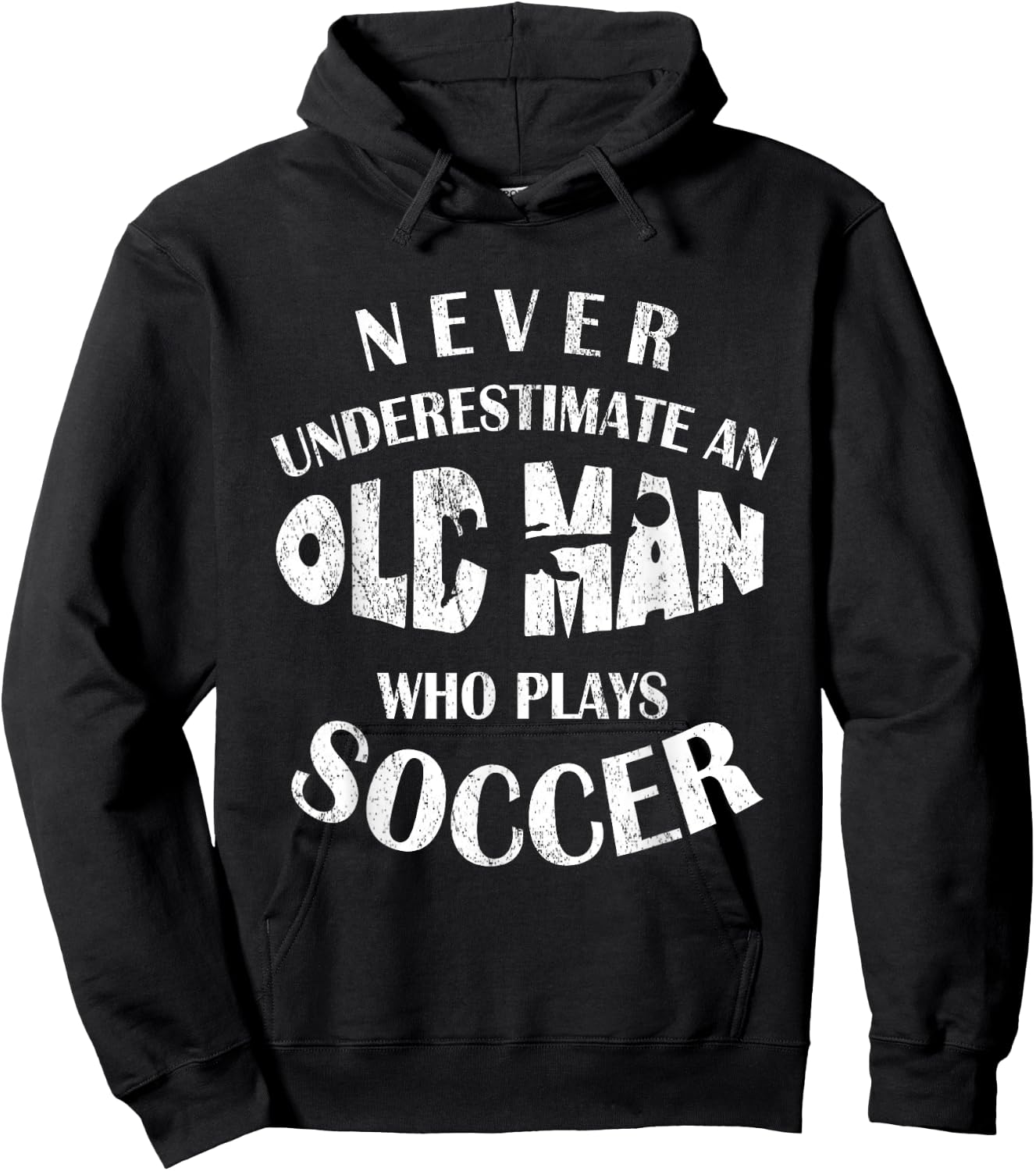 Never Underestimate An Old Man Who Plays Soccer Funny Hoodie - Hoodie | Black