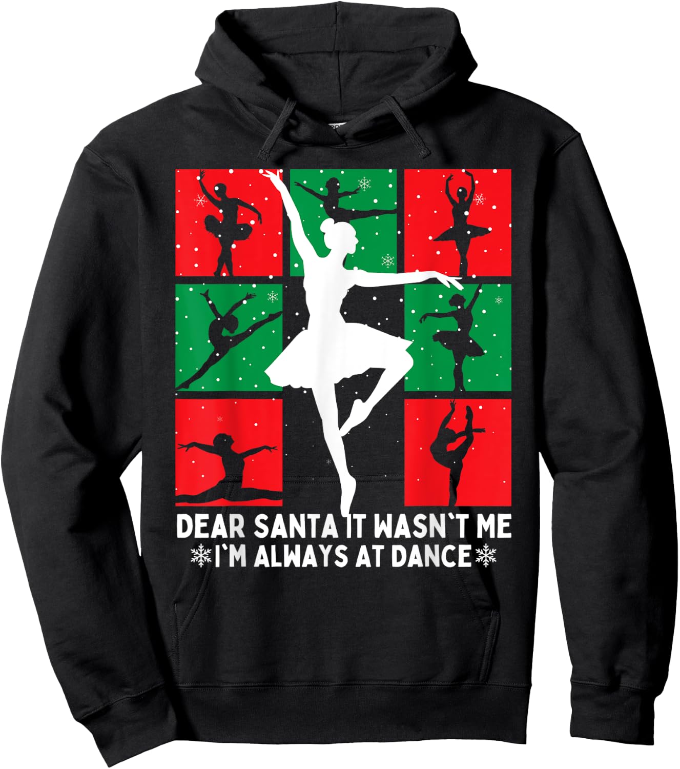 Christmas Dear Santa It Wasn't Me I'm Always At Dance Ballet Hoodie - Hoodie | Black