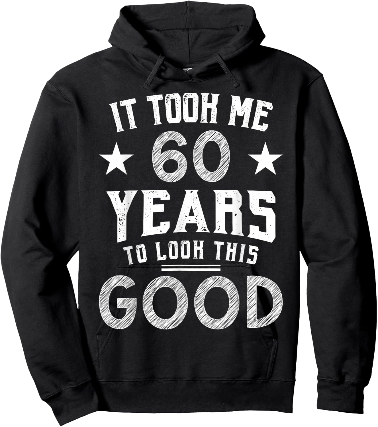 It Took Me 60 Years To Look This Good 60th Birthday Gift Hoodie - Hoodie | Black
