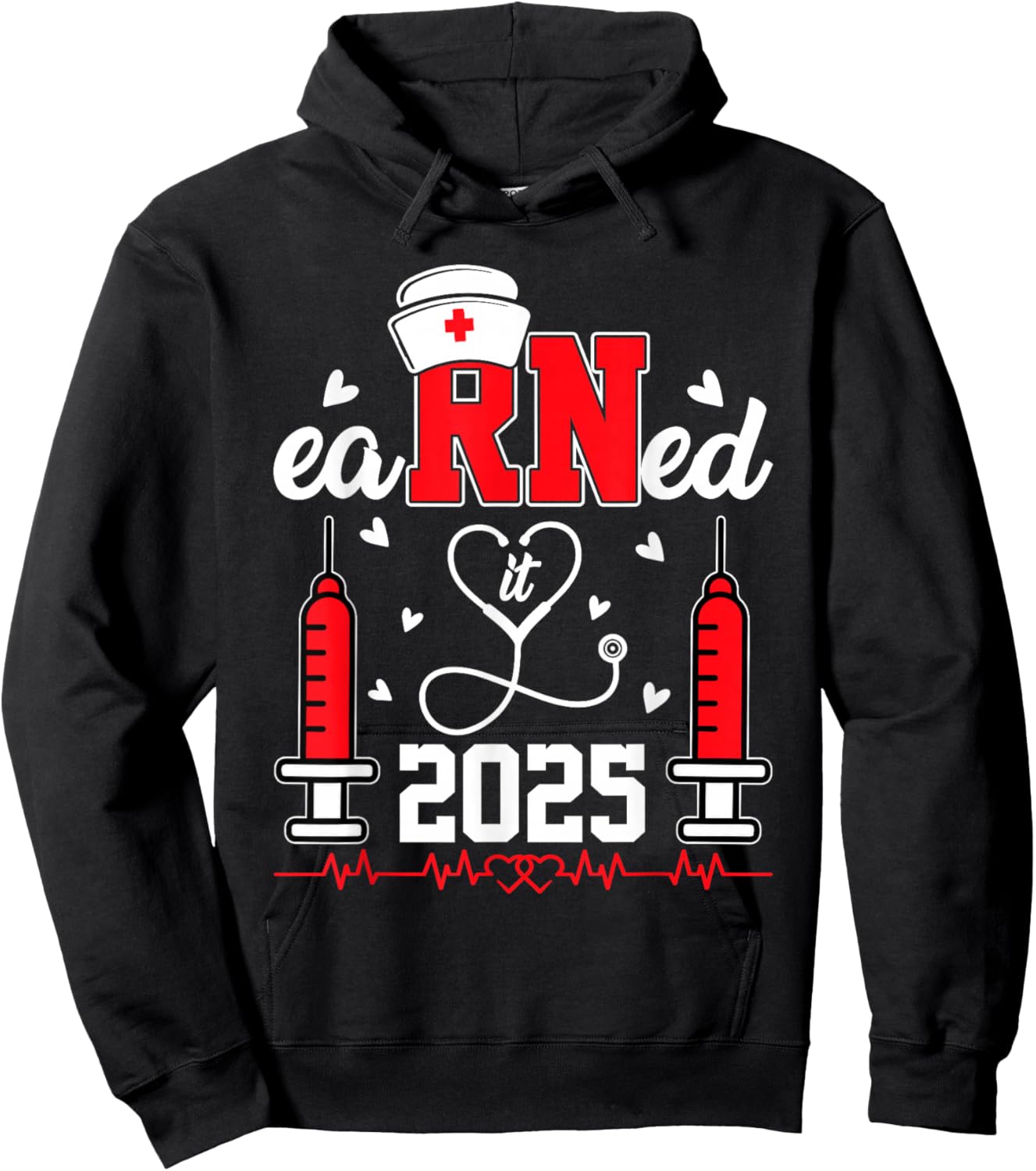 Earned it 2025 For Nurse Graduation or RN LPN Class of 2025 Hoodie - Hoodie | Black