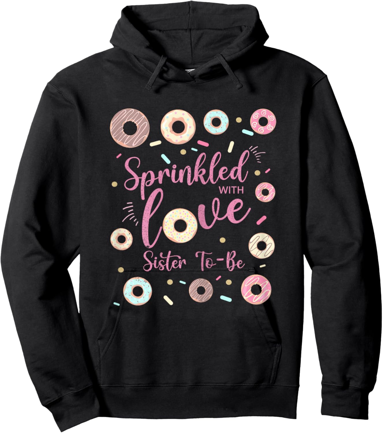 Sister Sprinkled With Love Baby Shower Donut Family Hoodie - Hoodie | Black