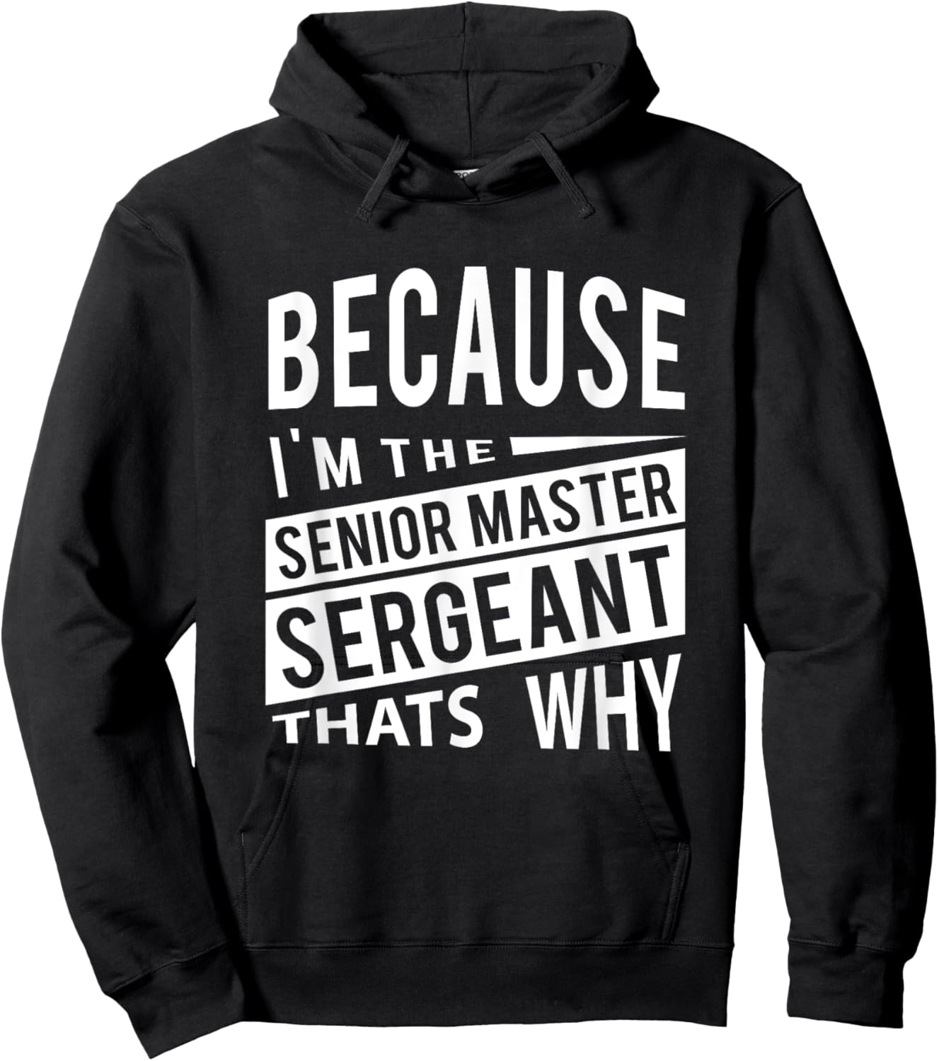 Because I'm The Senior Master Sergeant SMSgt - That's NCO Hoodie - Hoodie | Black
