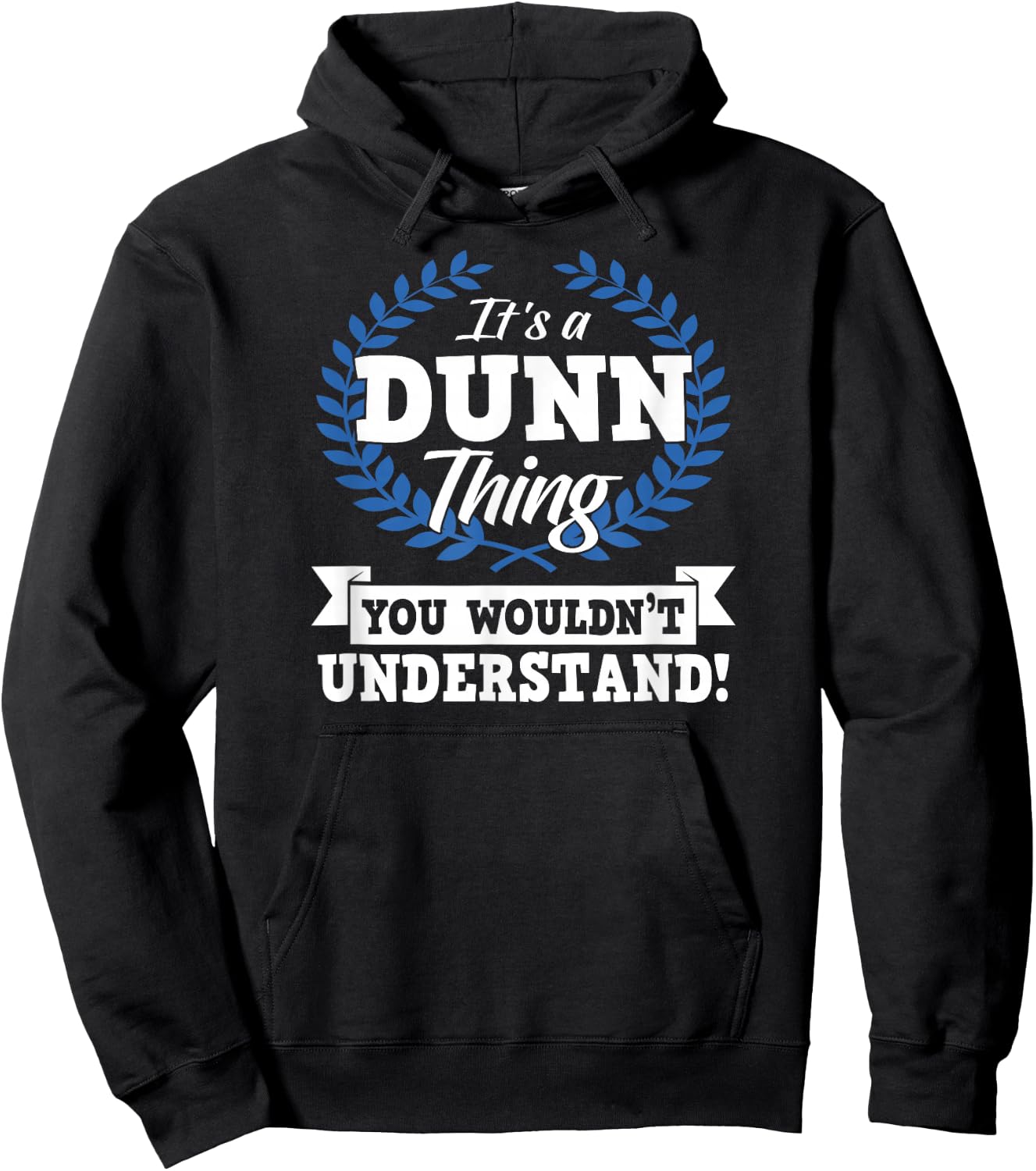 It's A Dunn Thing You Wouldn't Understand Name Hoodie - Hoodie | Black