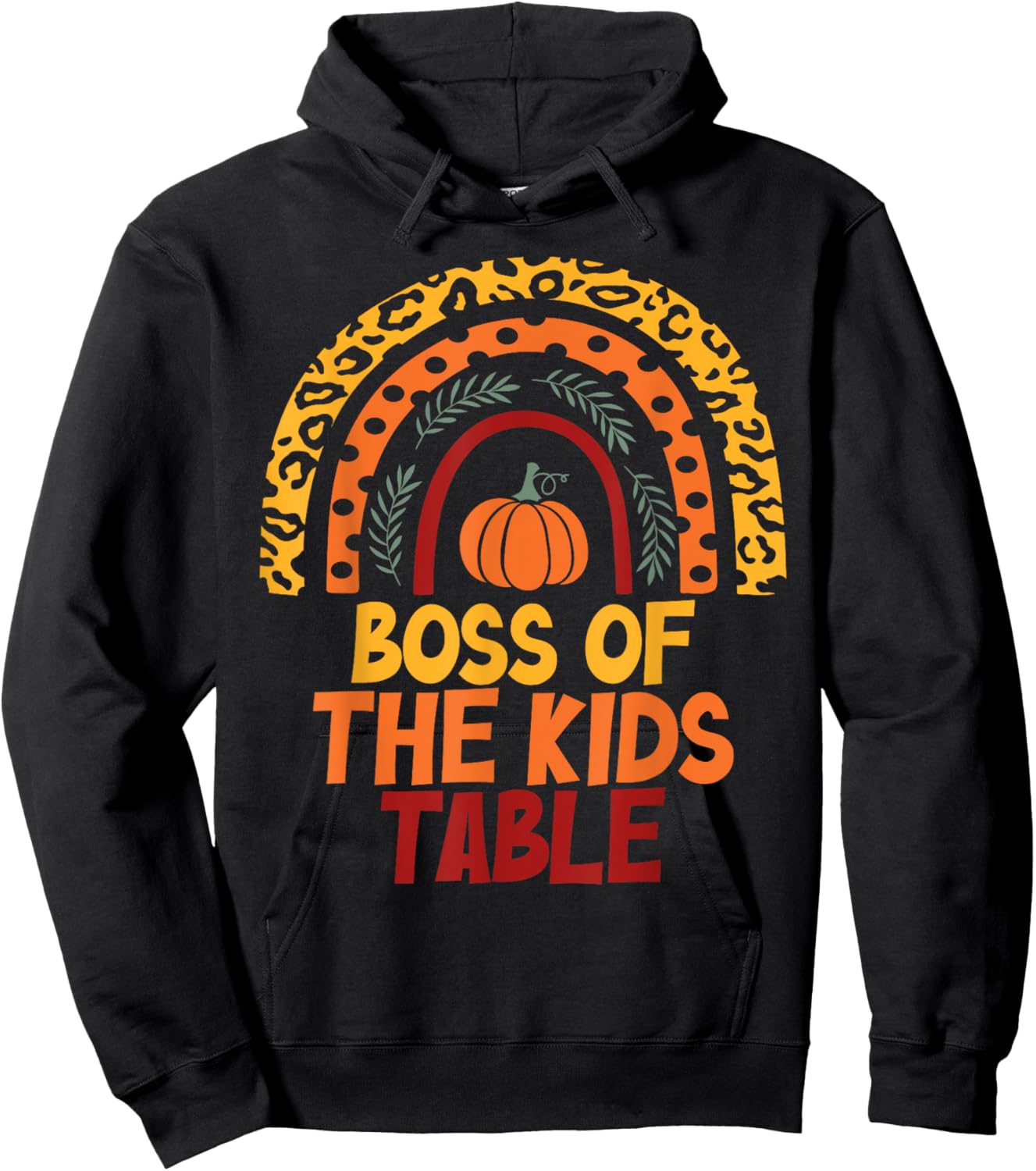 Rainbow Thanksgiving Kids or Adults Boss of the Kids Table Hoodie - Hoodie | Black