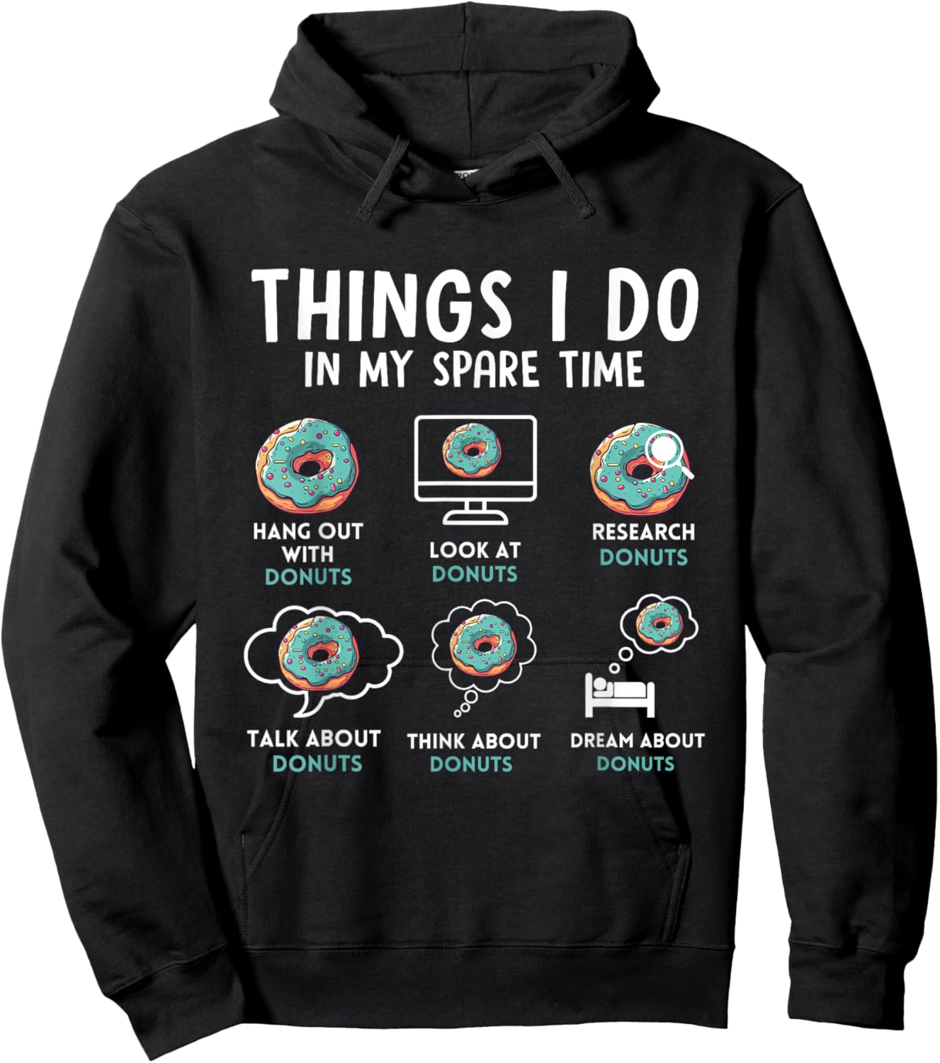 Donuts 6 Things I Do In My Spare Time Donut Humor Hoodie - Hoodie | Black