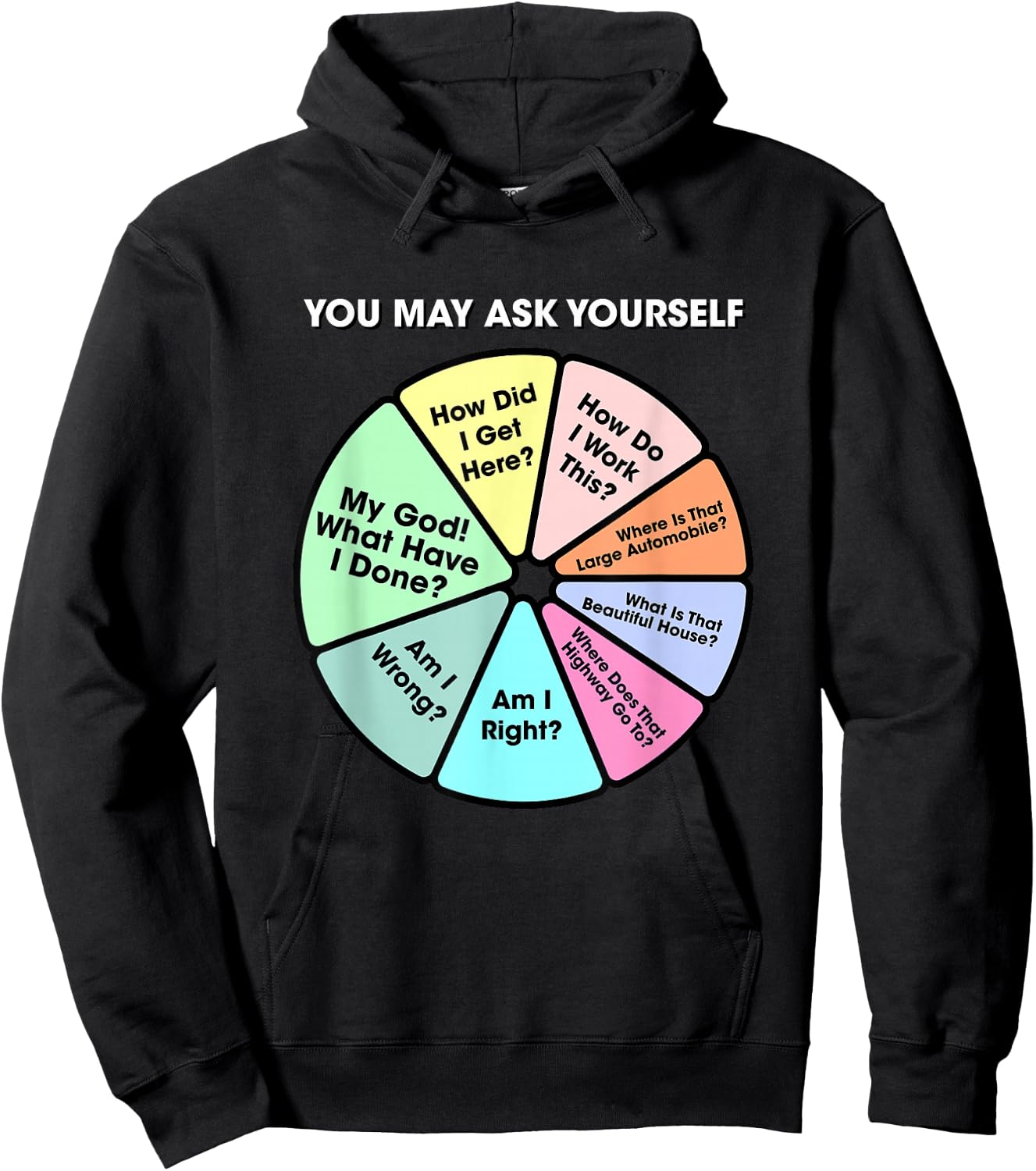 You May Ask Yourself Classic 80's Pop Music Retro Pie Chart Hoodie - Hoodie | Black