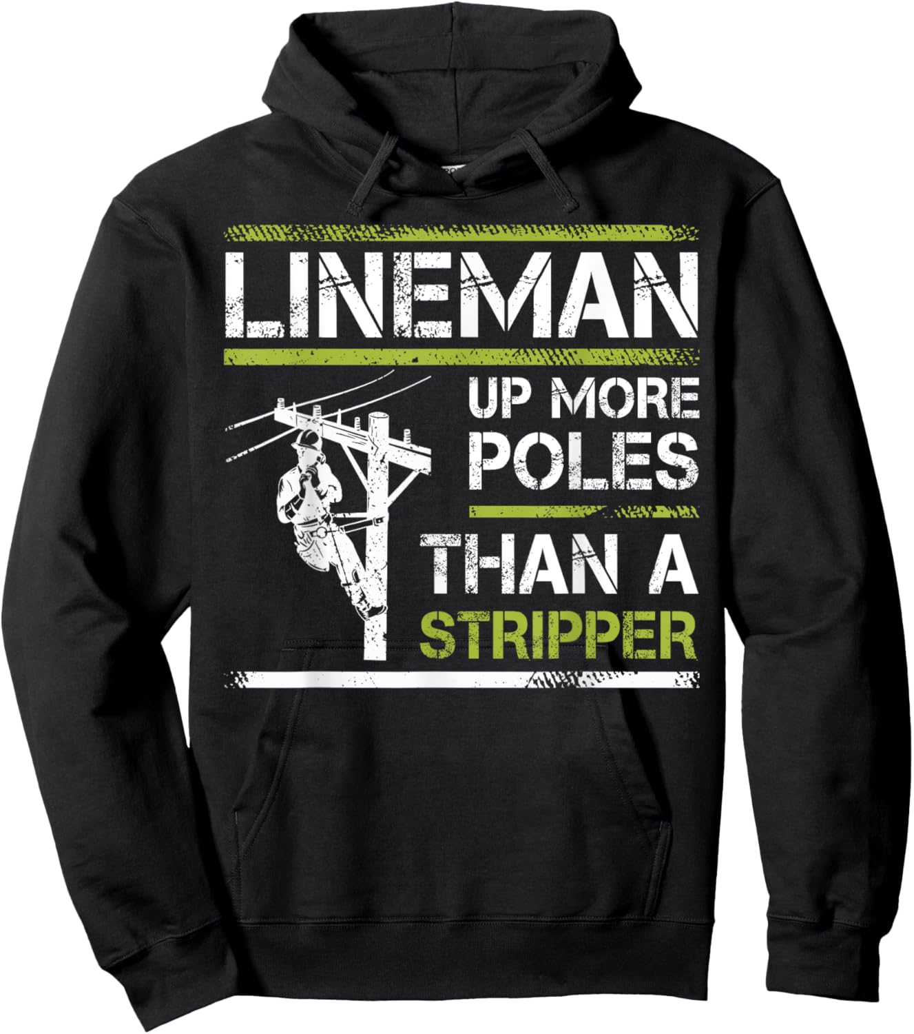 Lineman Up More Poles Than A Stripper Hoodie - Hoodie | Black