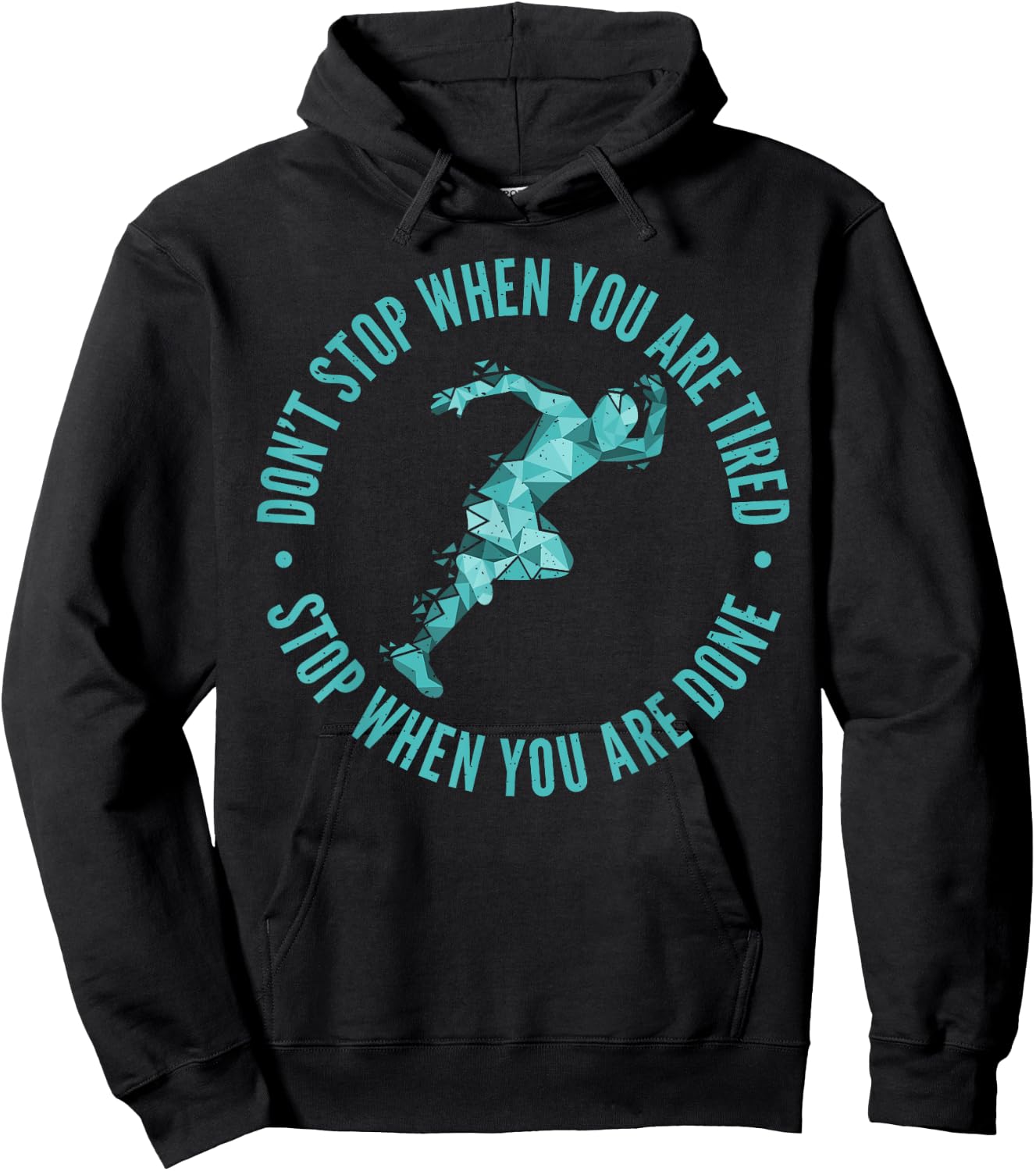 Dont Stop when you are tired stop when you are done Marathon Hoodie - Hoodie | Black