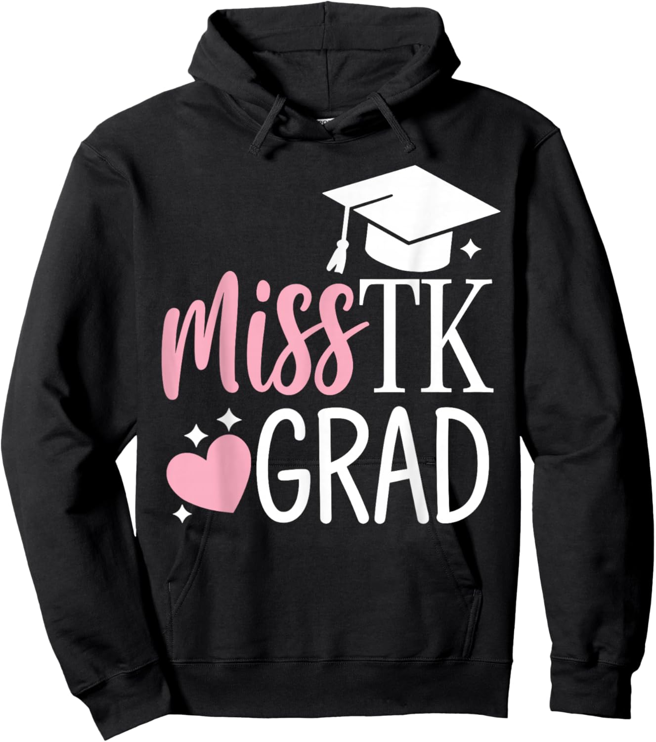 Miss TK Grad TK Graduate Transitional Kinder Graduation Girl Hoodie - Hoodie | Black