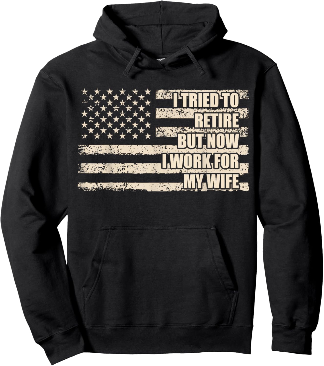 I Tried To Retire But Now I Work For My Wife Husband Retired Hoodie - Hoodie | Black