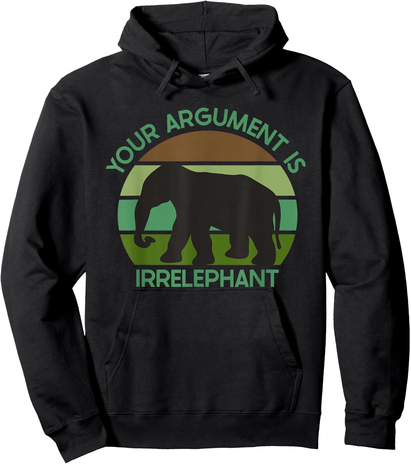 Funny Elephant Pun Your Argument Is Irrelephant Hoodie - Hoodie | Black