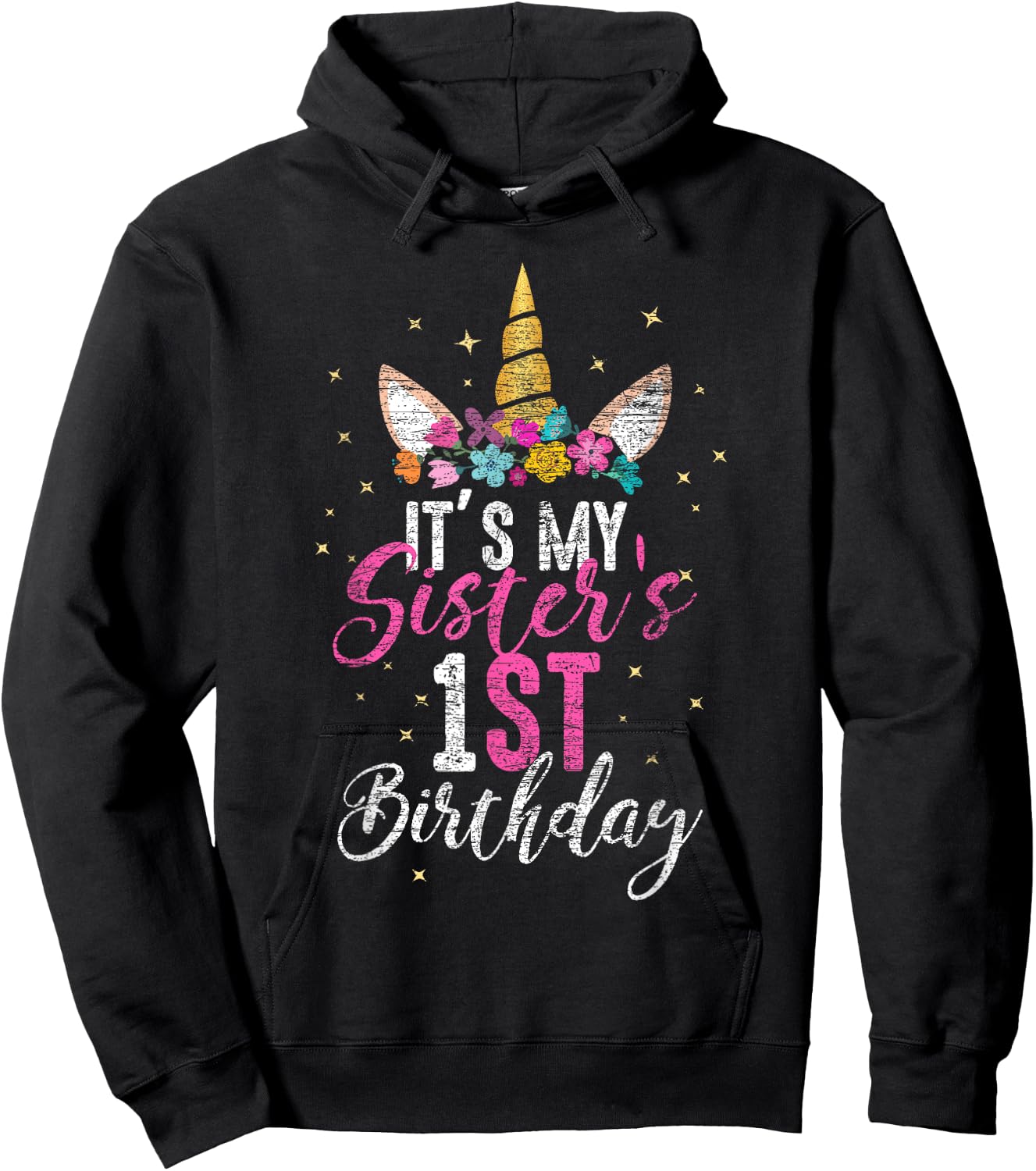 Its My Sisters 1st Birthay Gift Girl Unicorn Birthday Hoodie - Hoodie | Black