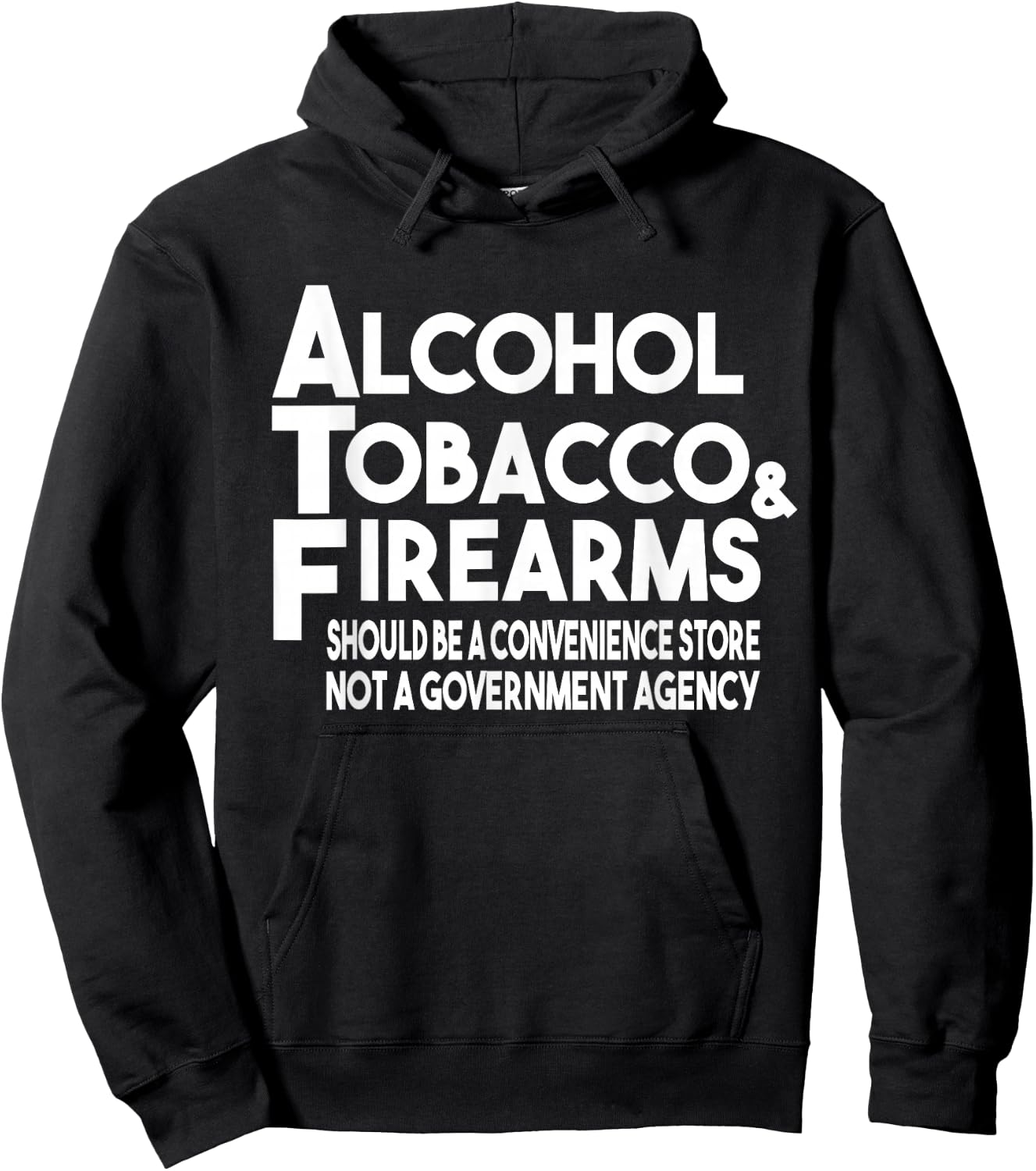 Alcohol Tobacco Firearms Should Be A Convenience Store Funny Hoodie - Hoodie | Black
