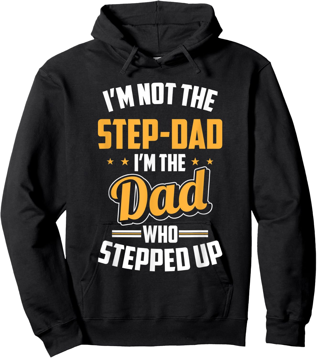 Gift Step Dad - Stepfather Dad Who Stepped Up Hoodie - Hoodie | Black