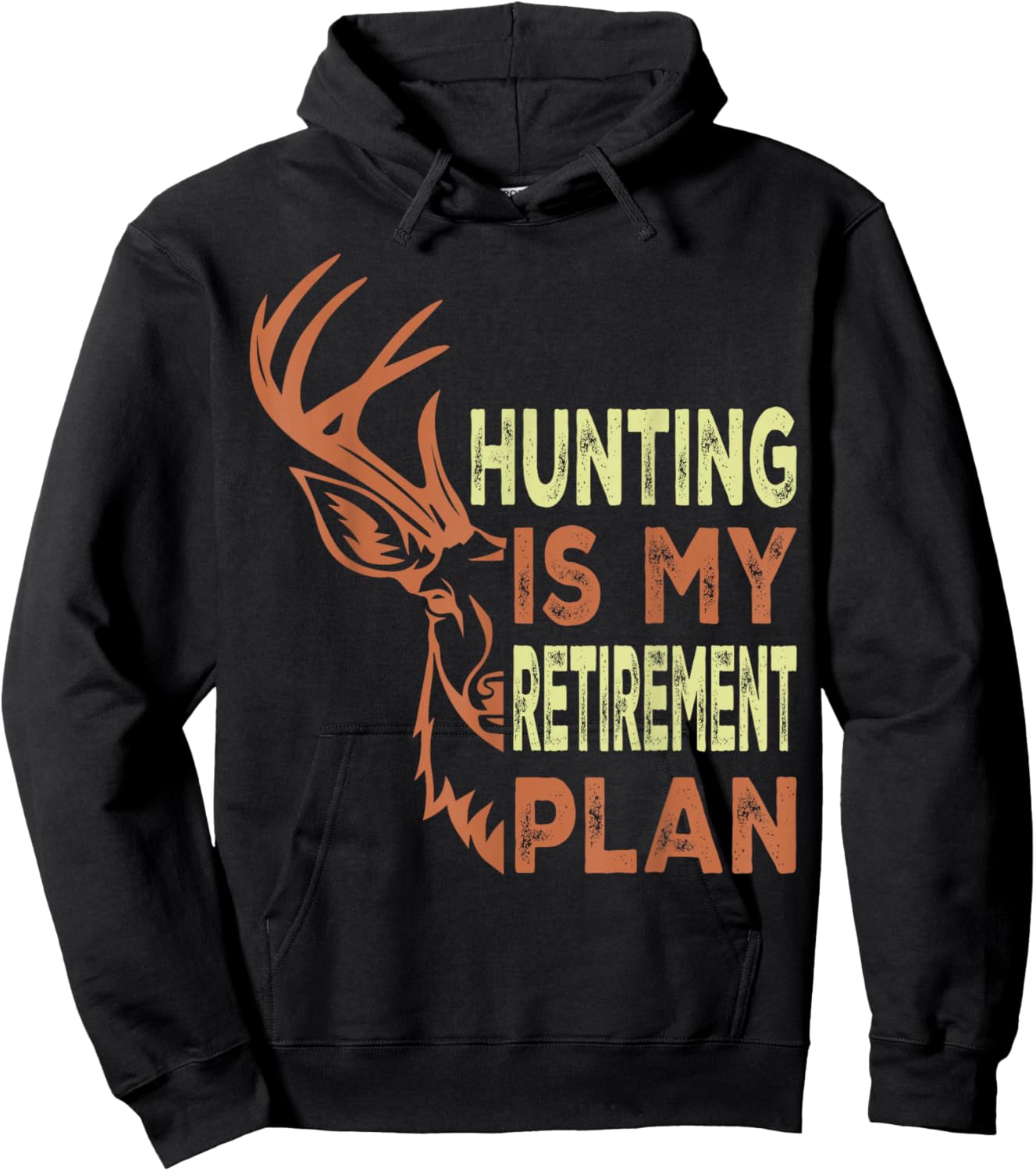 Funny Retirement Gifts Hunting is My Retirement Plan Hoodie - Hoodie | Black