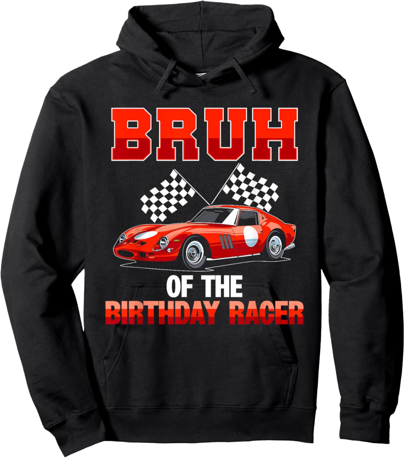 Race Car Party Bruh Of The Birthday Racer Racing Family Hoodie - Hoodie | Black