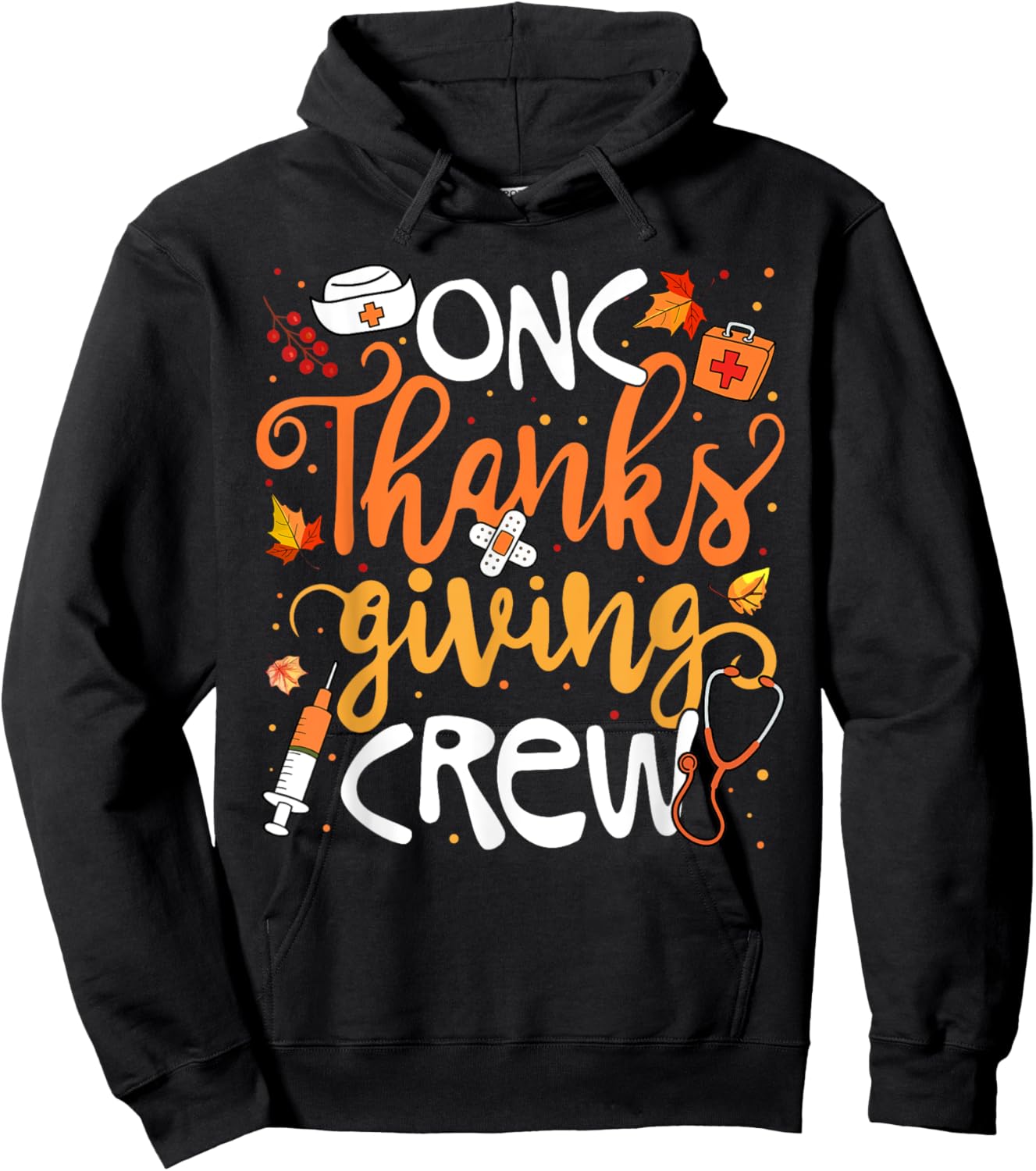 ONC Thanksgiving Crew Oncology Certified Nurse Girl Women Hoodie - Hoodie | Black