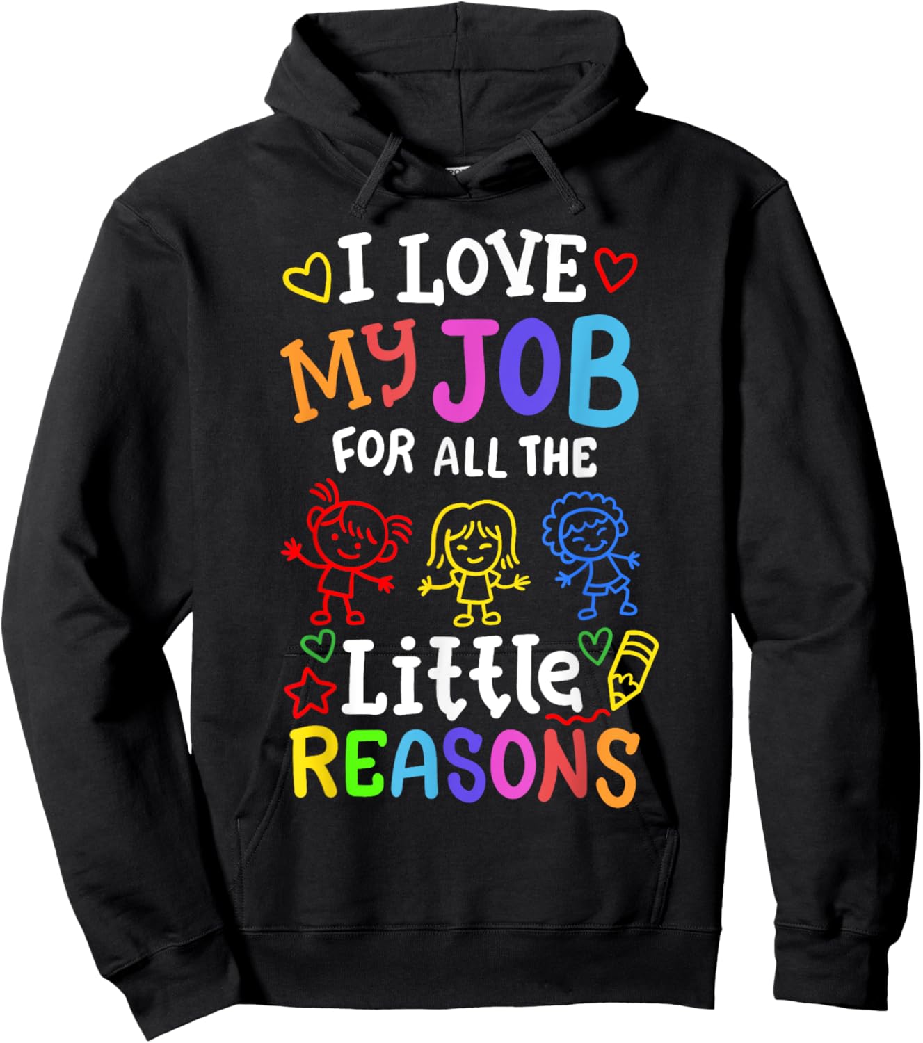 I Love My Job for All The Little Reasons Kids Teachers Women Hoodie - Hoodie | Black