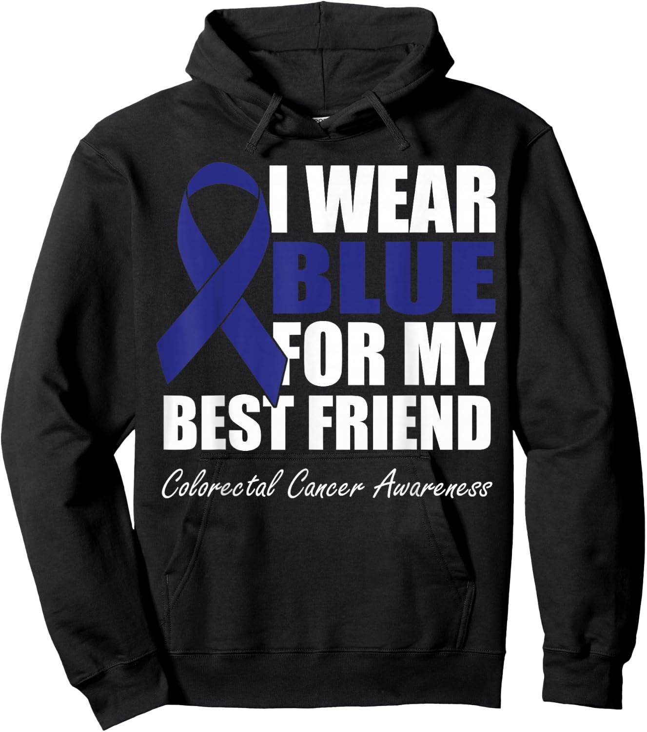 I Wear Blue For My Best Friend Colorectal Cancer Awareness Hoodie - Hoodie | Black